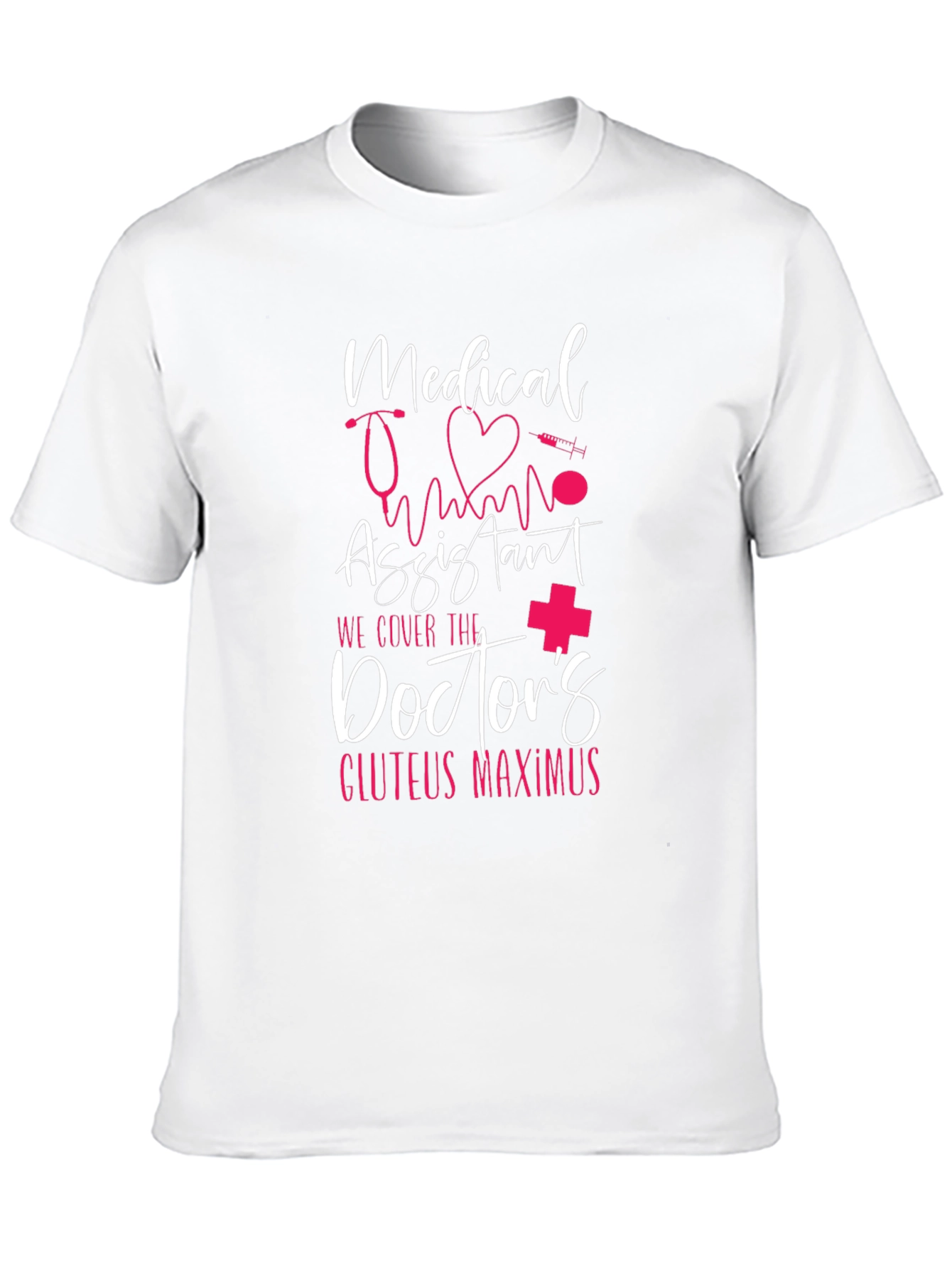 Medical Assistant Doctors Gluteus Maximus T-Shirt