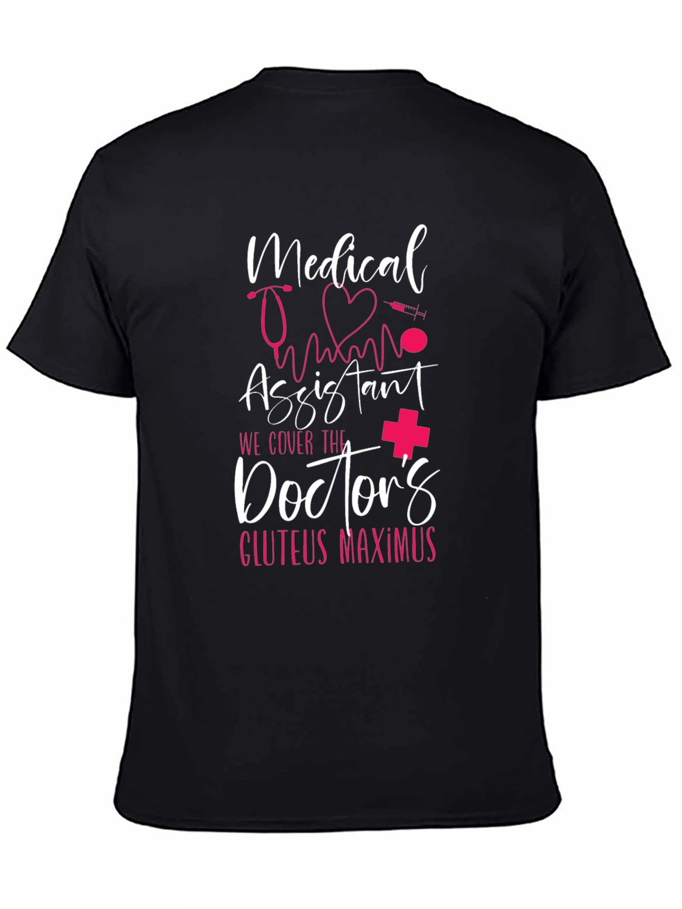 Medical Assistant Doctors Gluteus Maximus T-Shirt