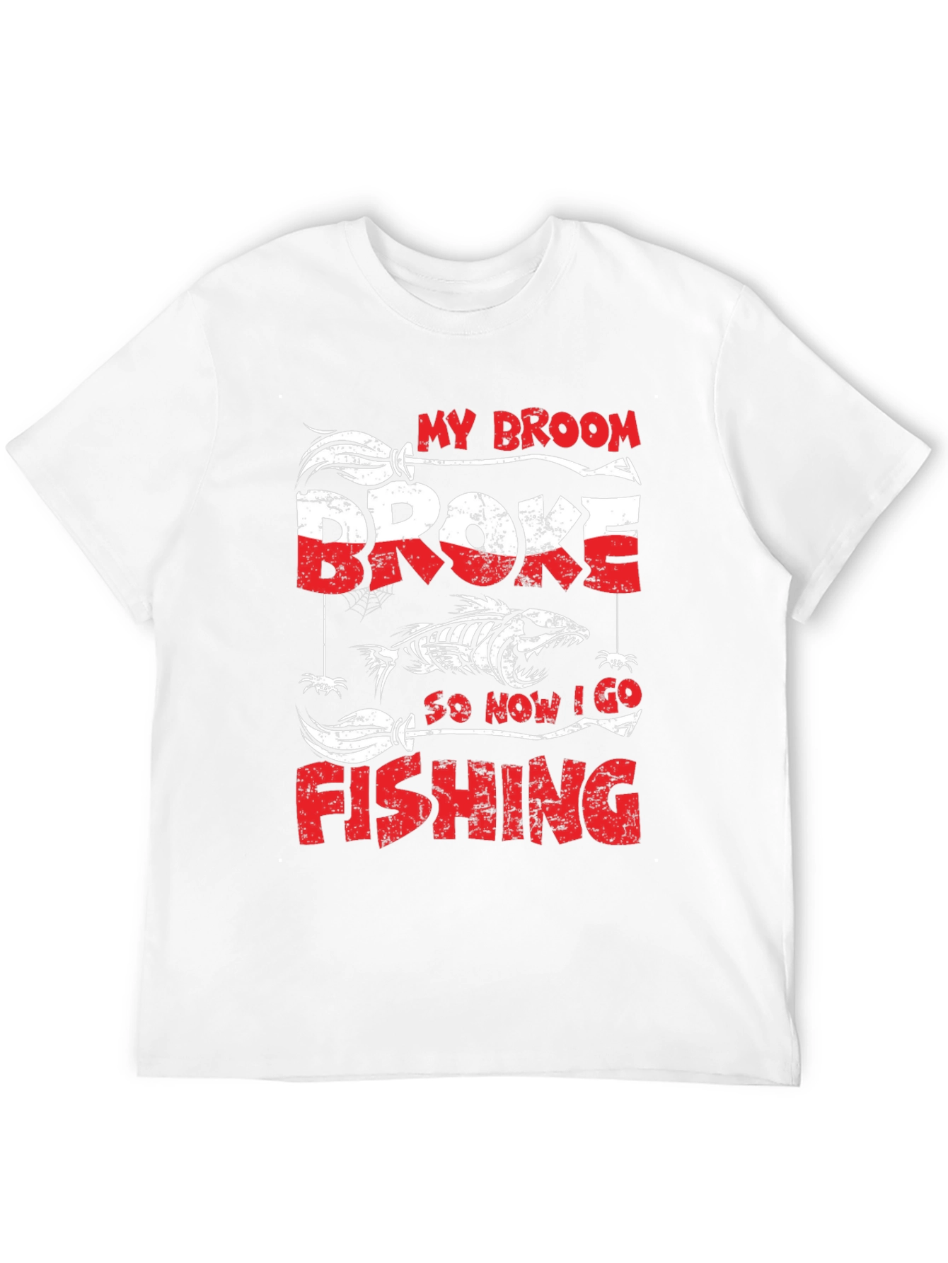 My Broom Broke Fishing T-Shirt