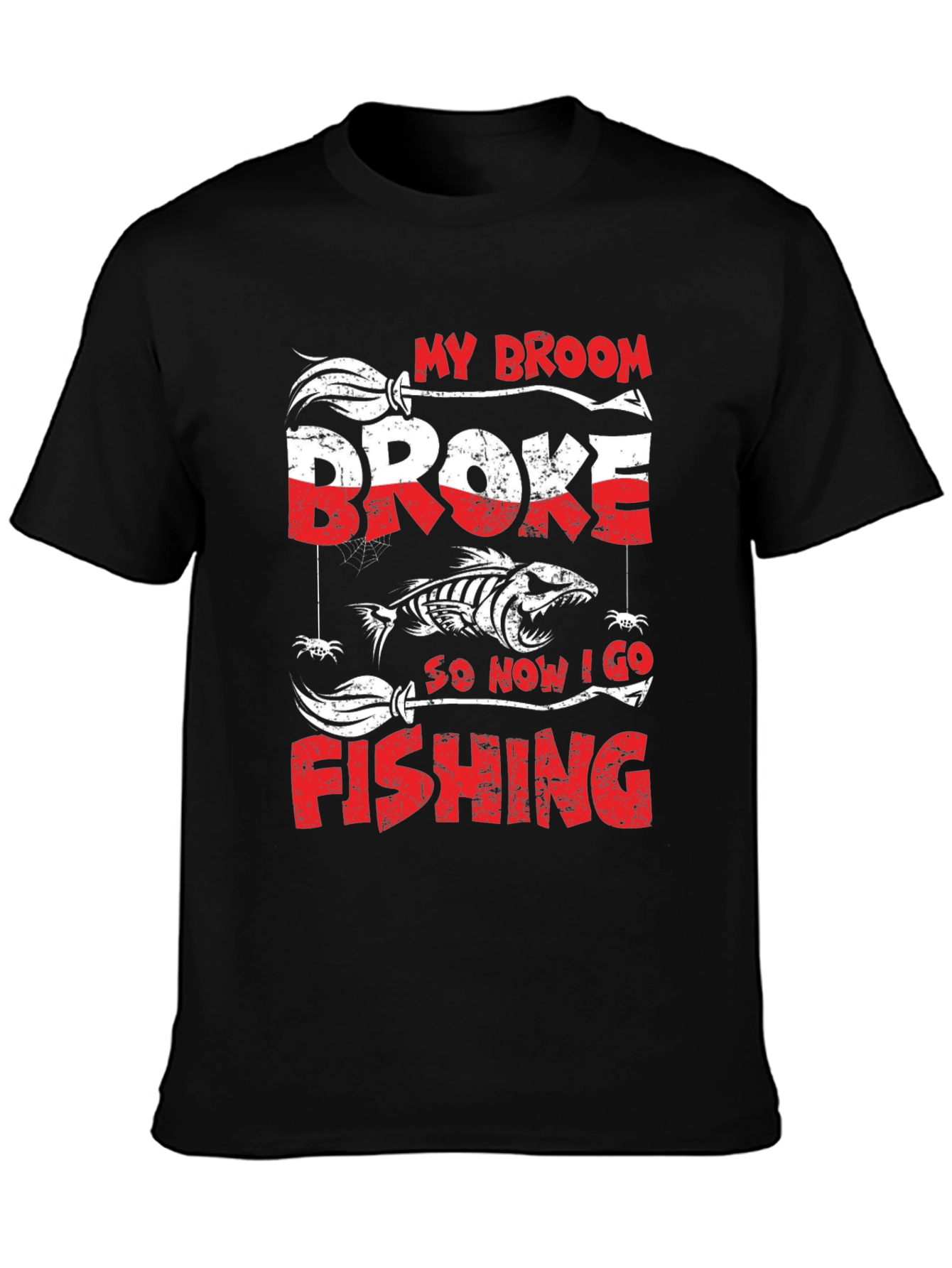 My Broom Broke Fishing T-Shirt