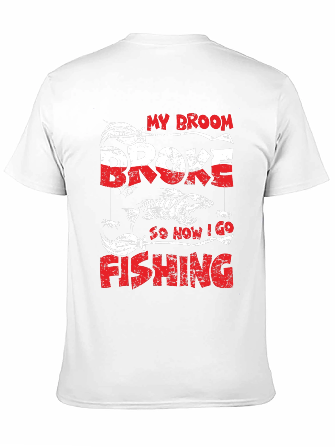 My Broom Broke Fishing T-Shirt