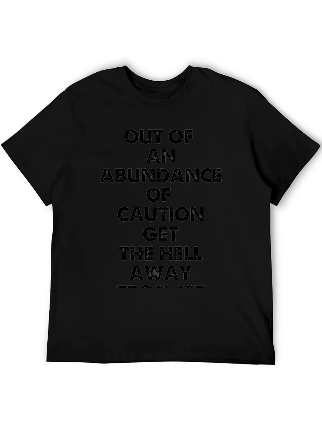 Caution T-Shirt: Get the Hell Away