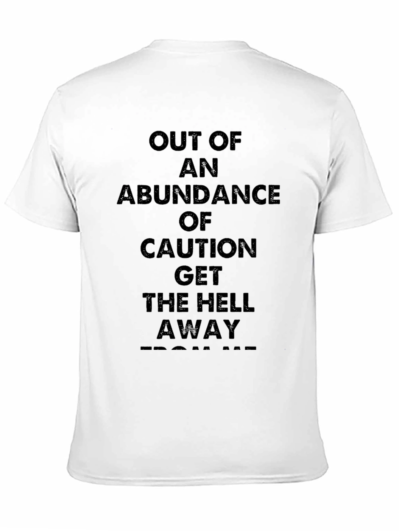Caution T-Shirt: Get the Hell Away