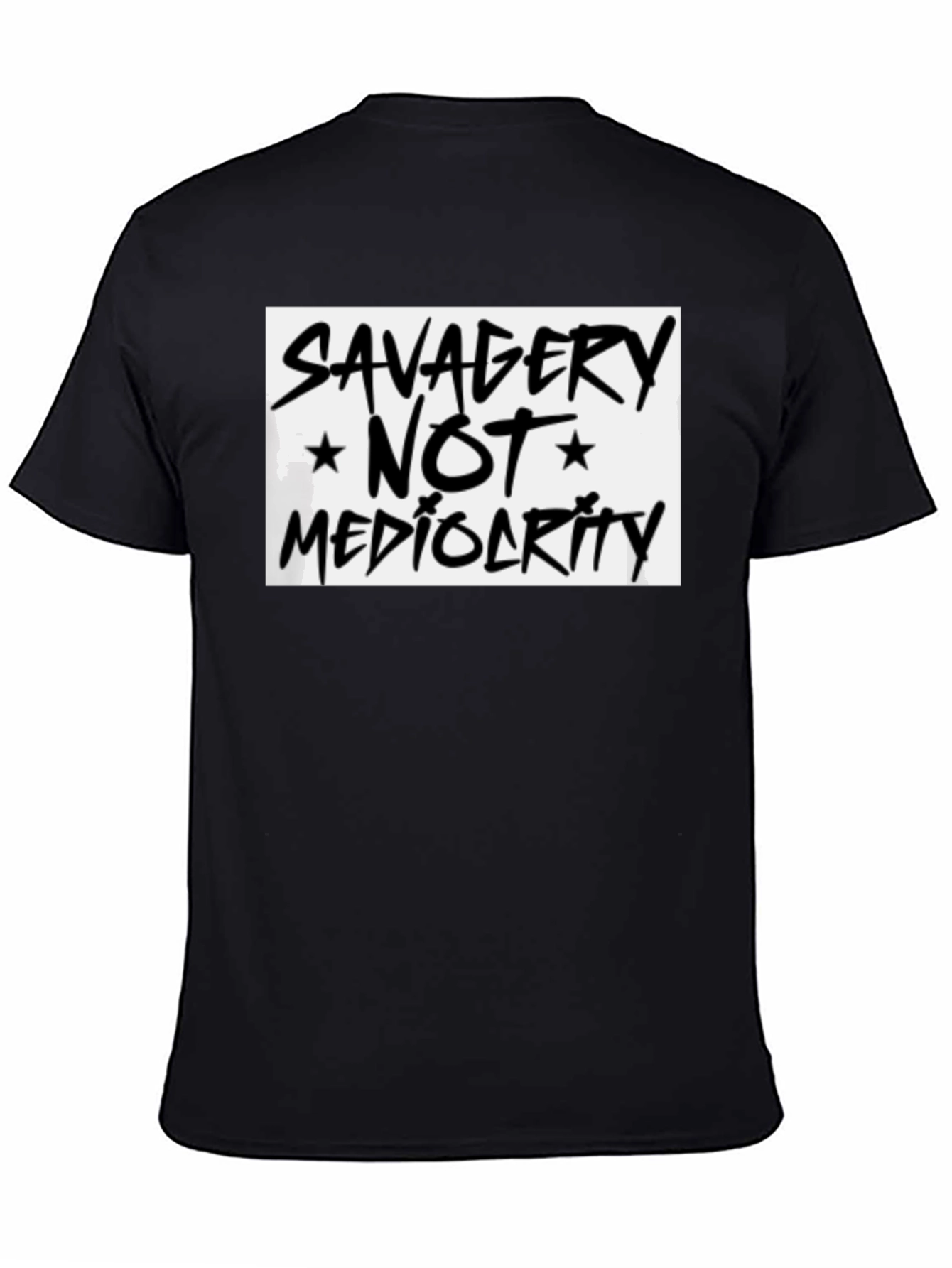 Savagery Not Mediocrity Graphic Tee
