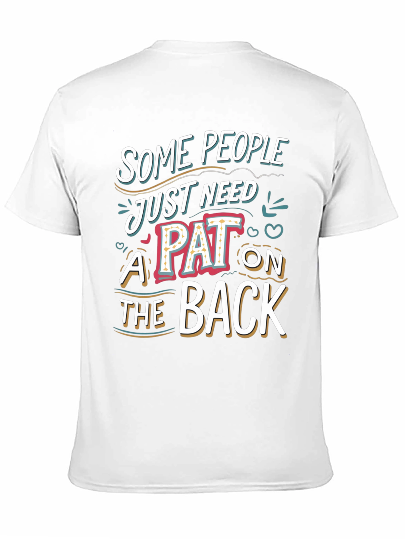 Funny Pat On The Back Graphic Tee