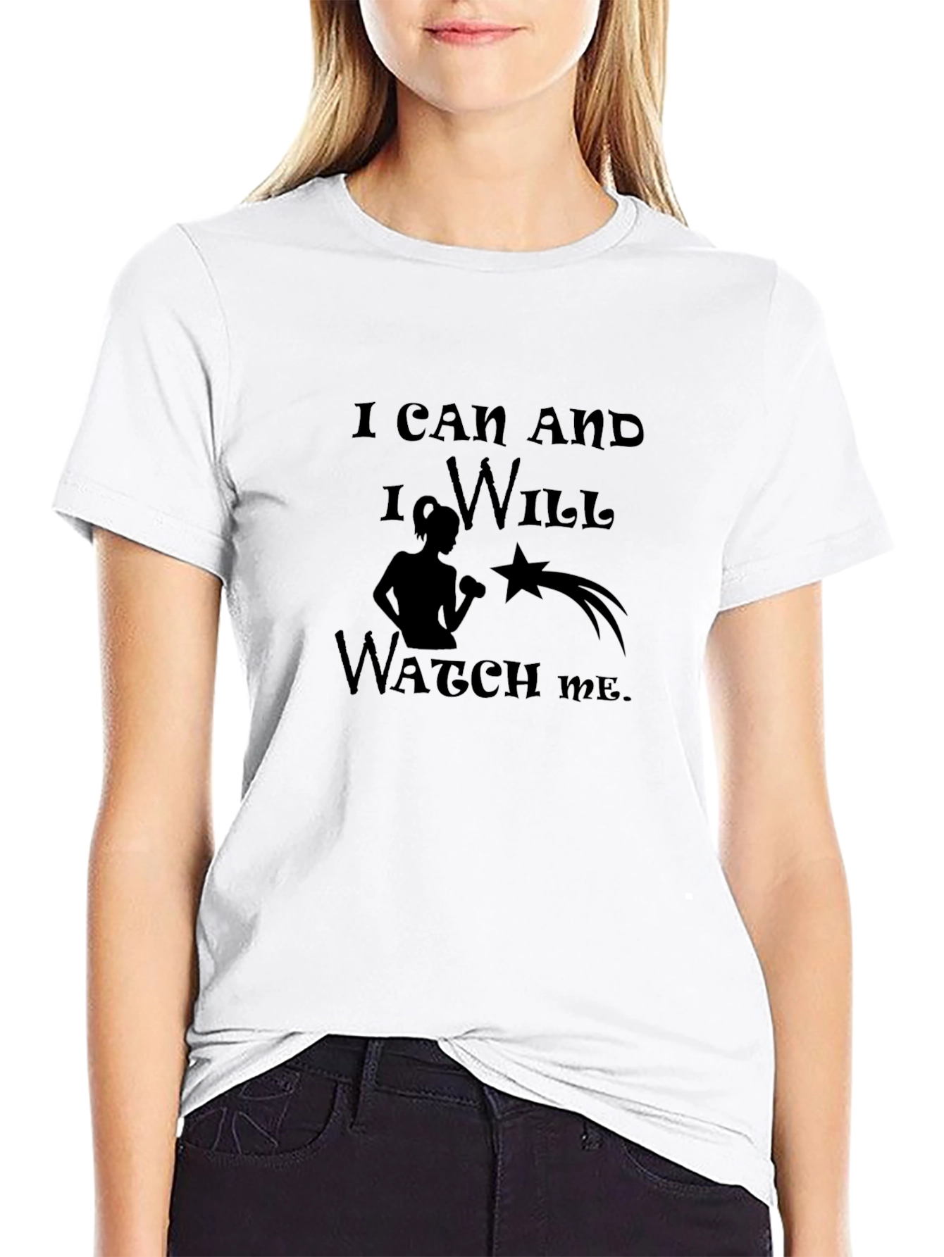 I Can and I Will Watch Me T-Shirt
