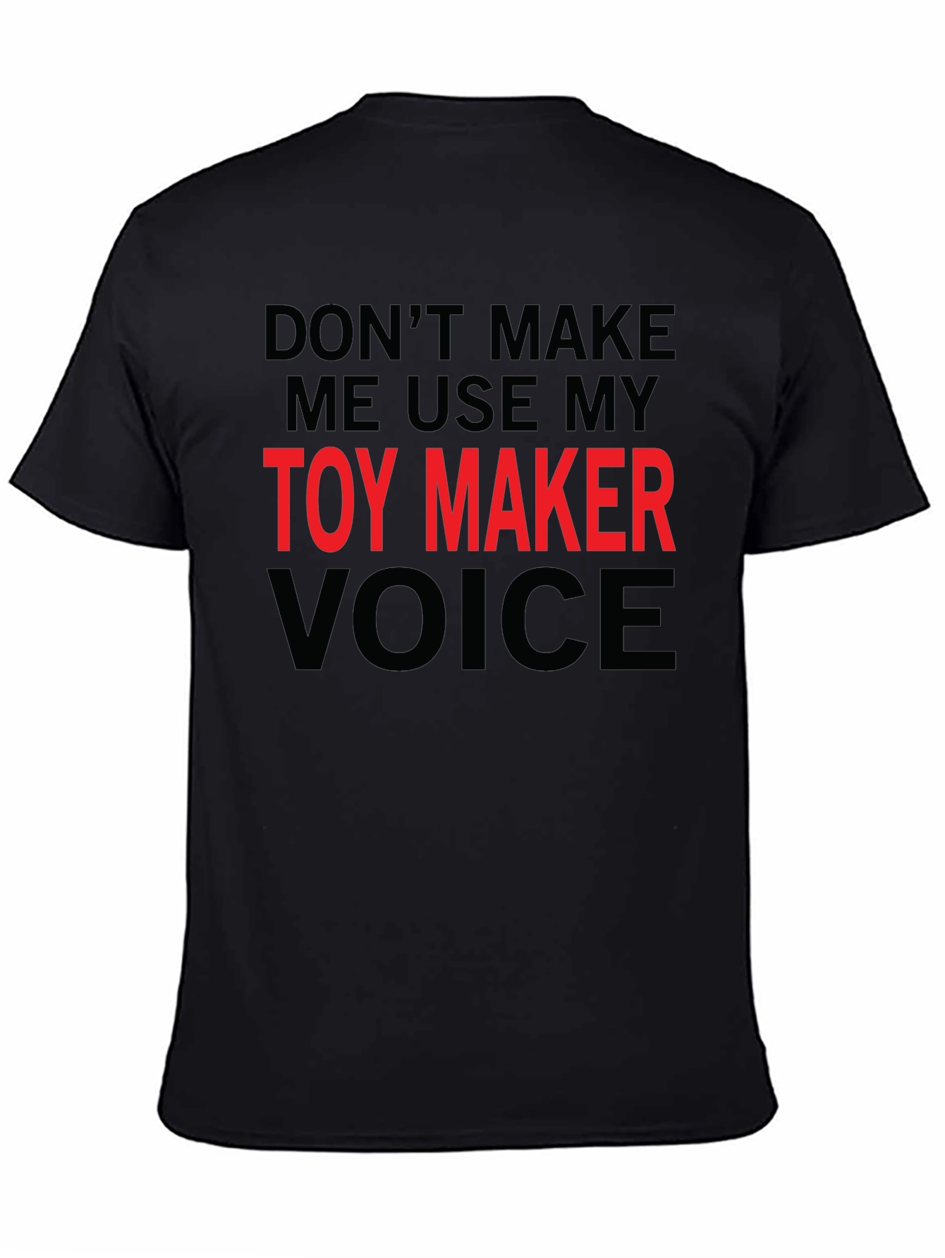 Toy Maker Voice Funny Novelty T-Shirt