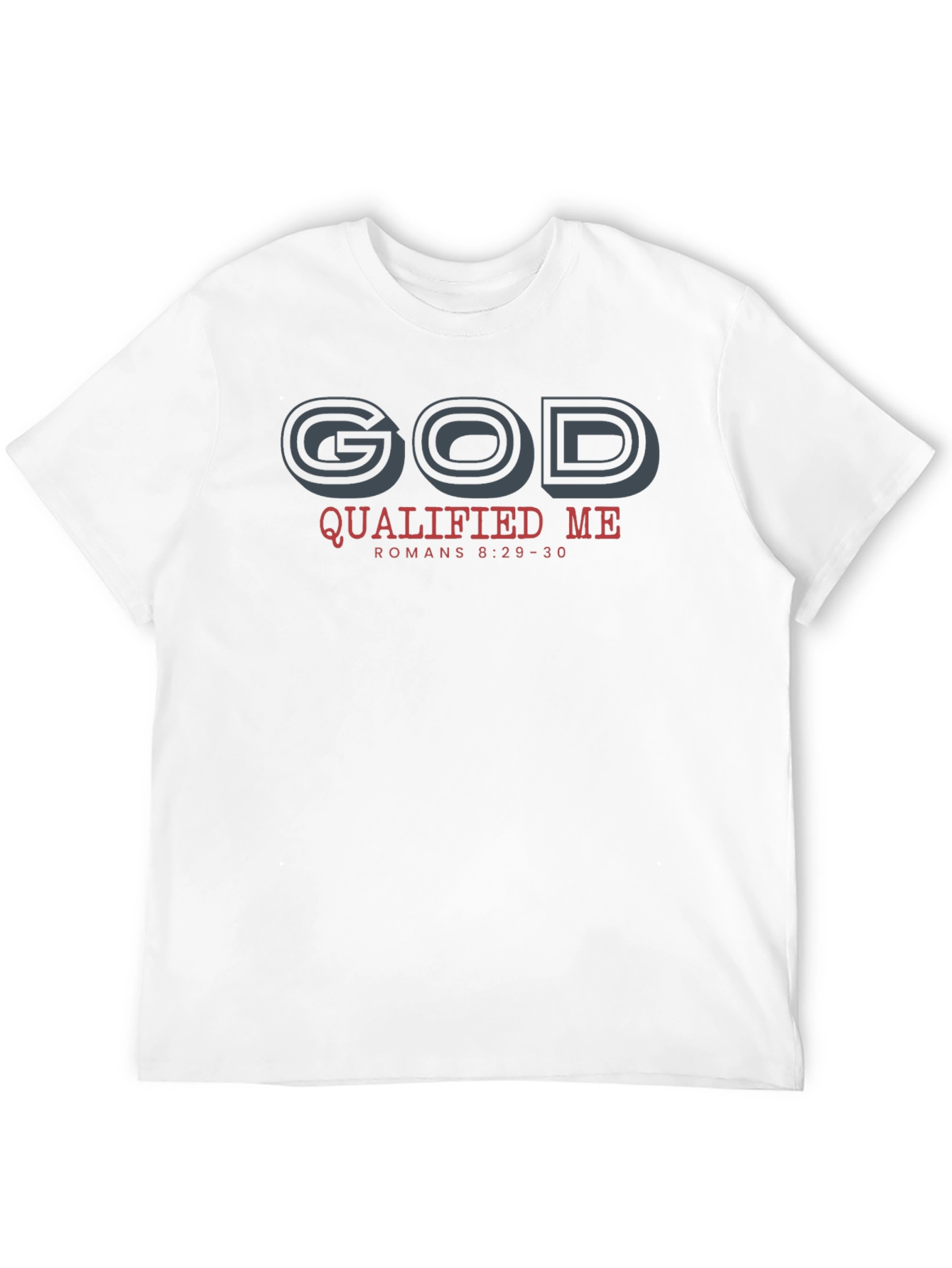 God Qualified Me T-Shirt - Christian Apparel