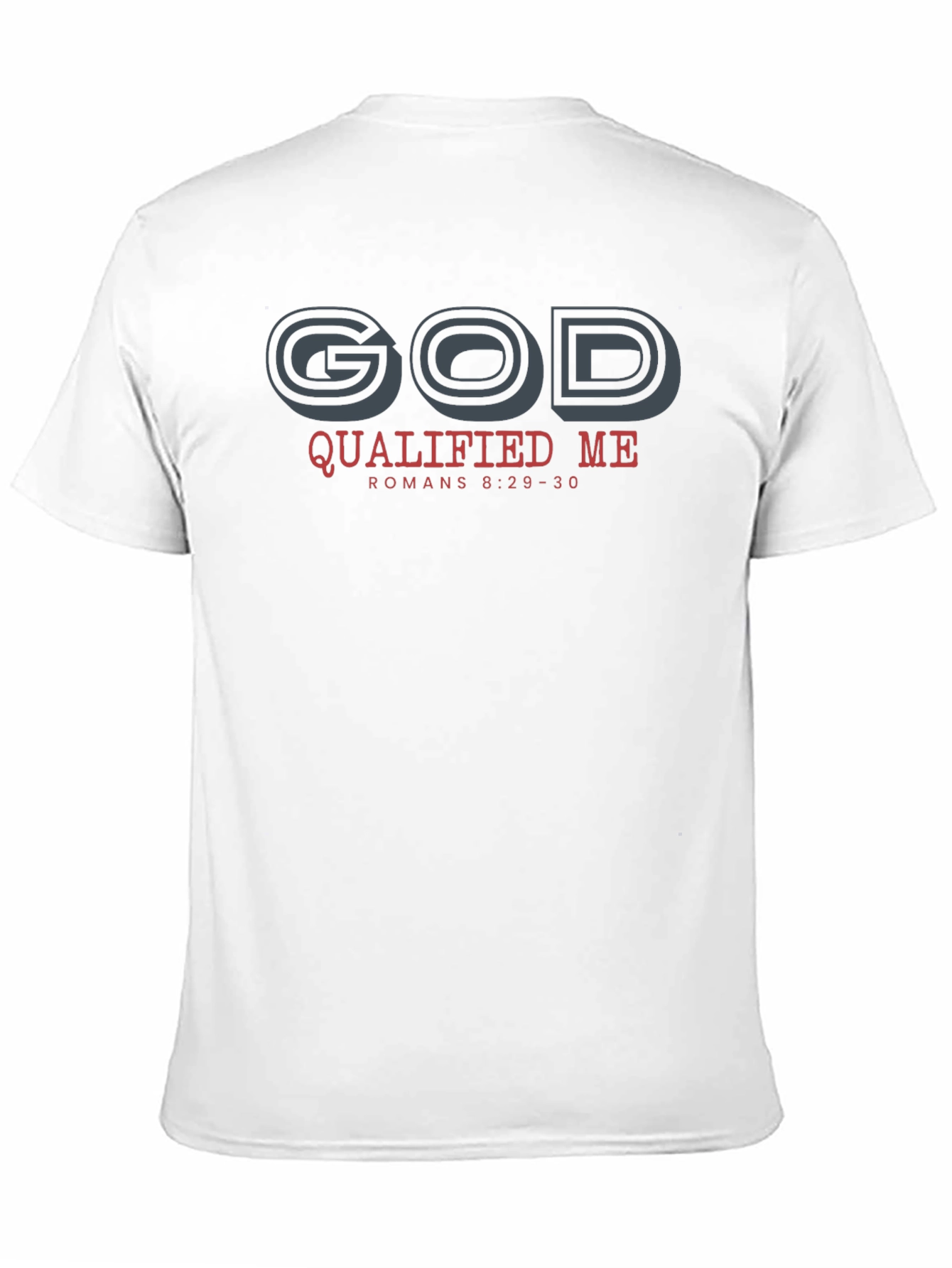 God Qualified Me T-Shirt - Christian Apparel