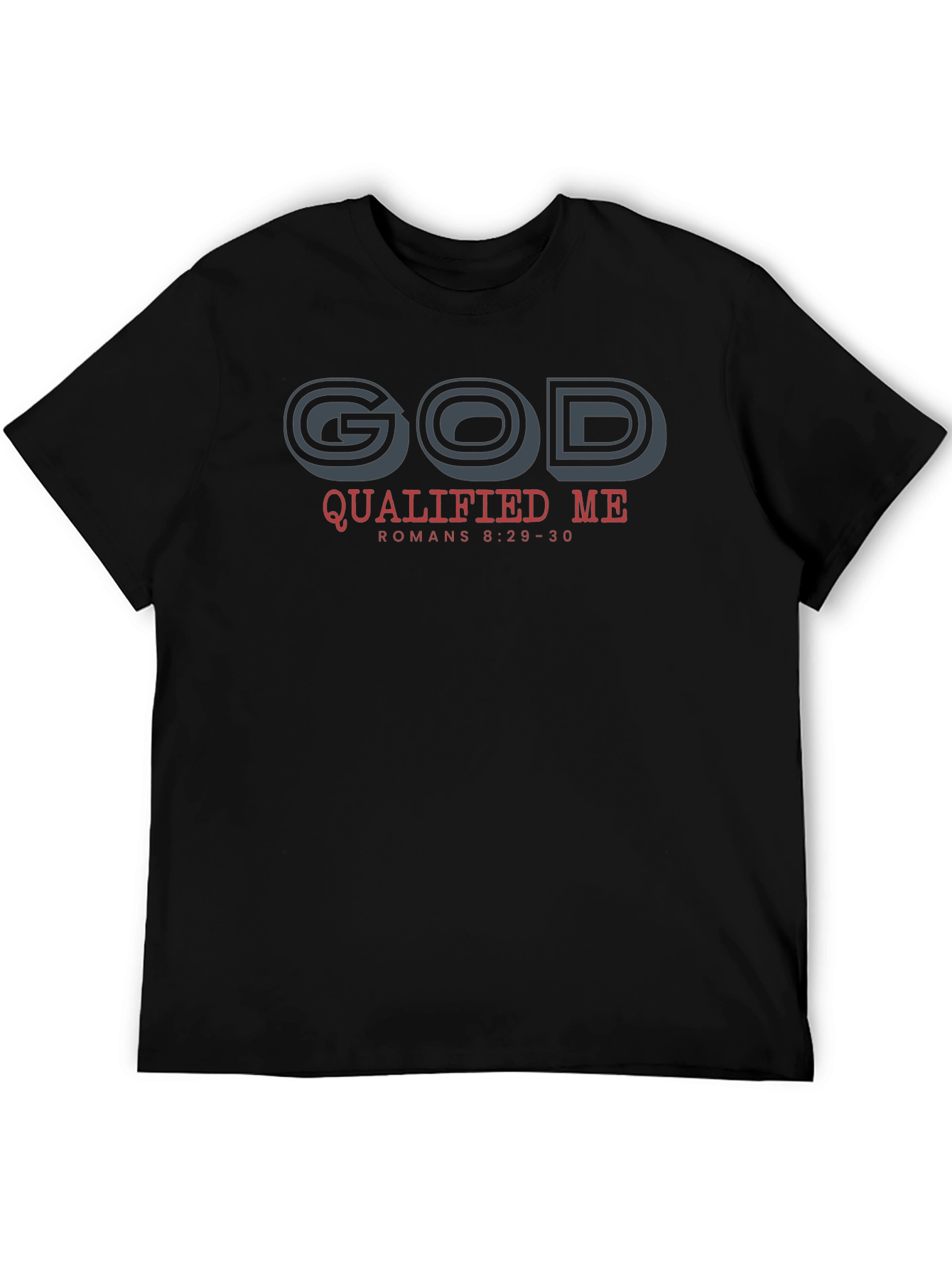 God Qualified Me T-Shirt - Christian Apparel