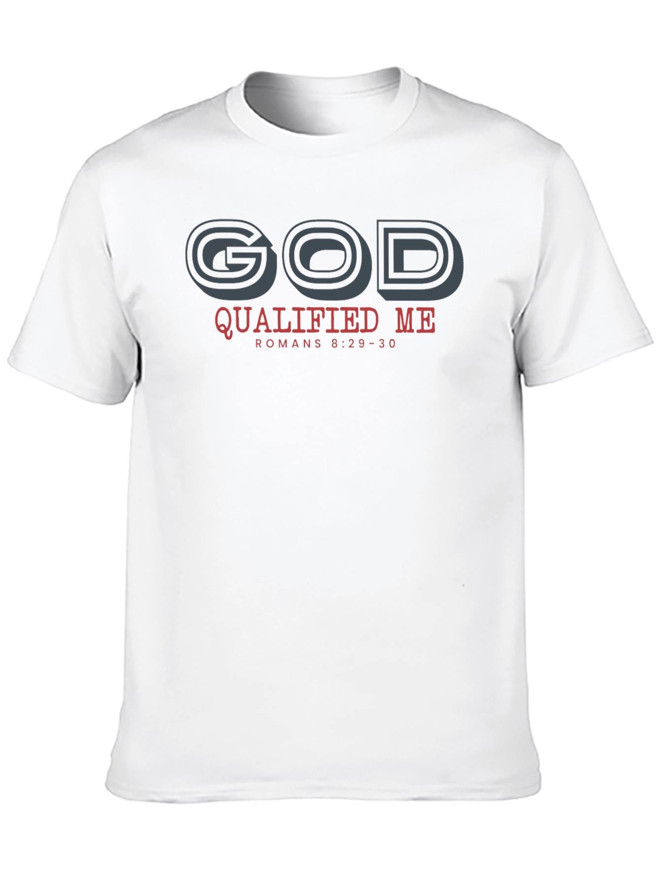 God Qualified Me T-Shirt - Christian Apparel