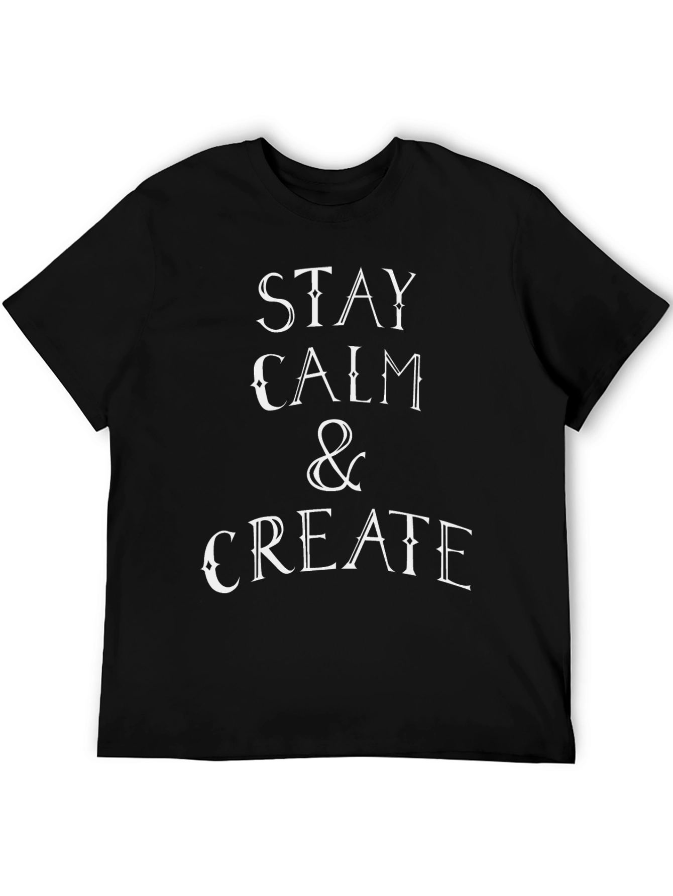 Stay Calm & Create Graphic T-Shirt