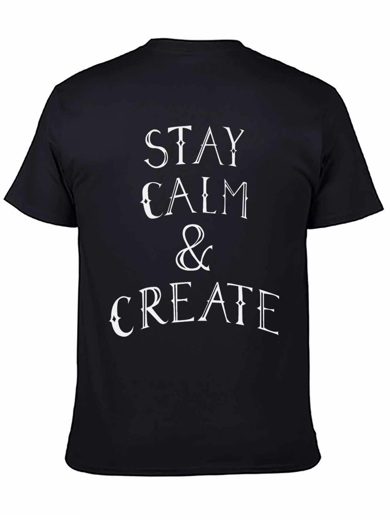 Stay Calm & Create Graphic T-Shirt