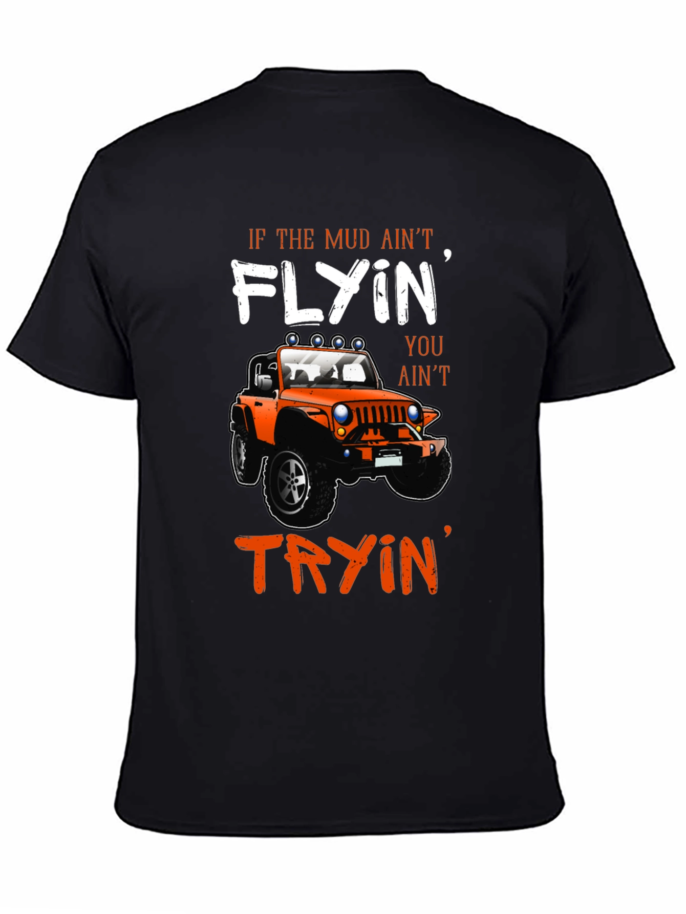 Mud Flyin Jeep Graphic T-Shirt - Off-Road Adventure