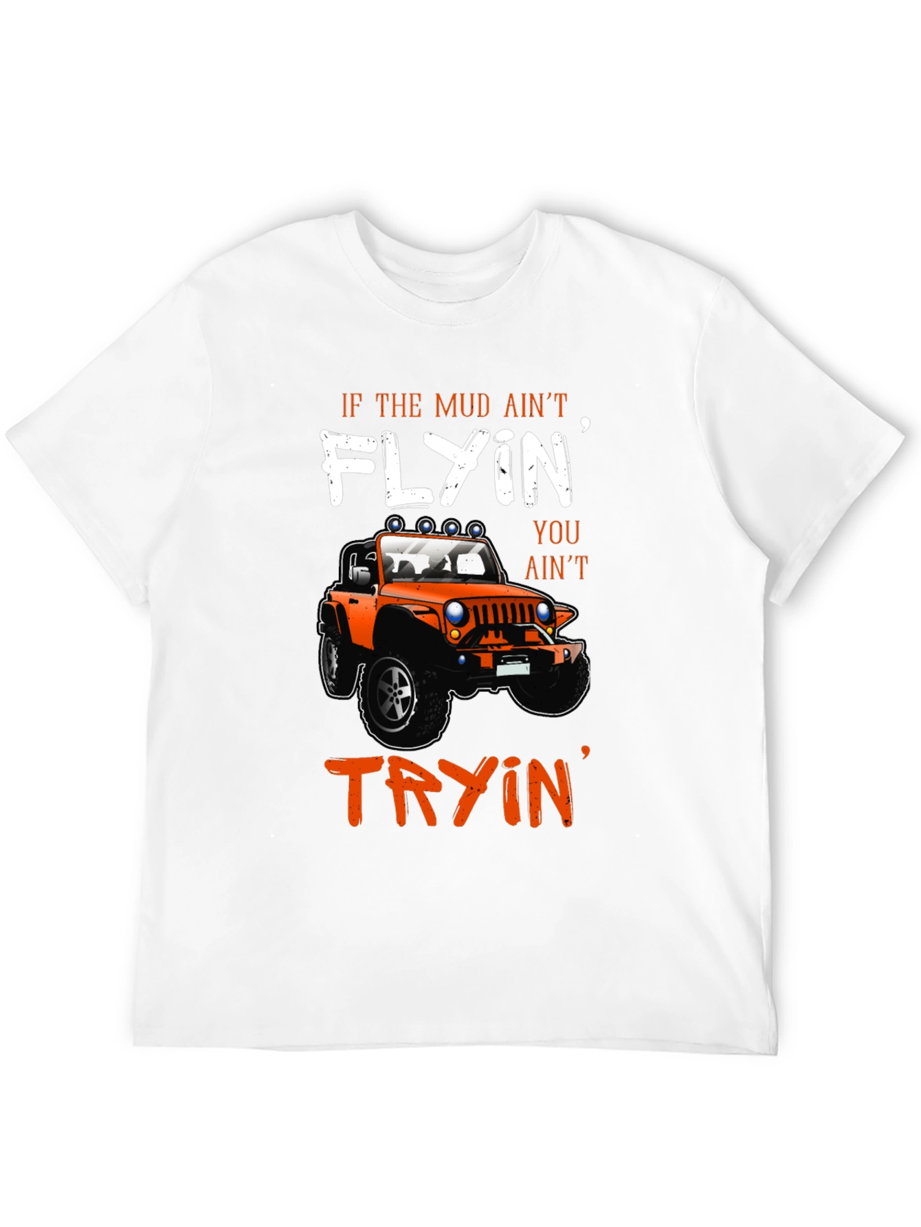 Mud Flyin Jeep Graphic T-Shirt - Off-Road Adventure