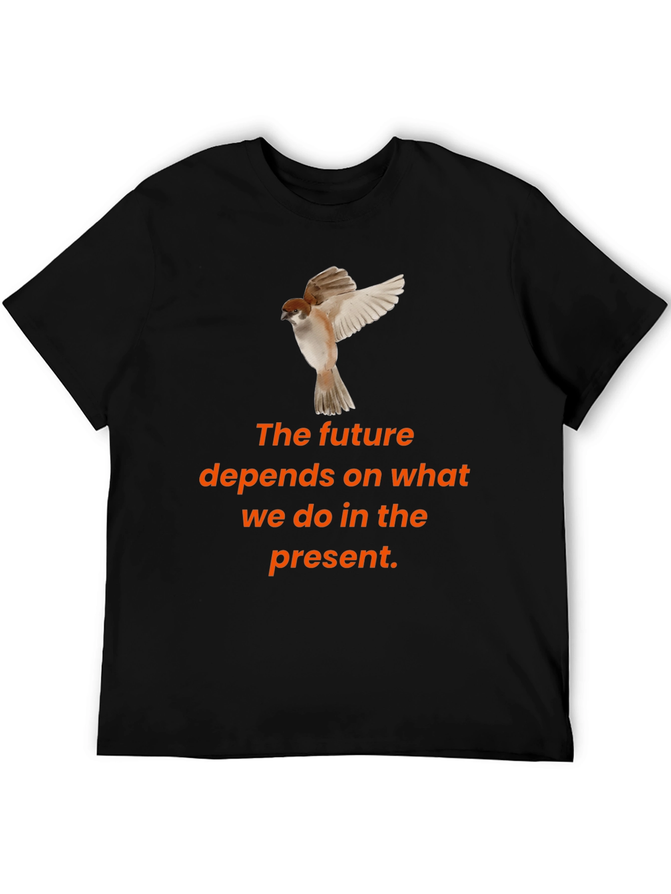 Motivational T-Shirt: The Future Depends on the Present