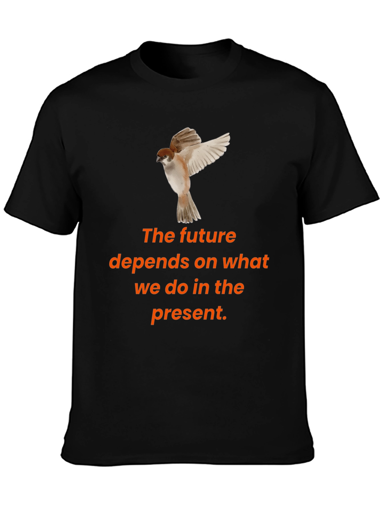 Motivational T-Shirt: The Future Depends on the Present