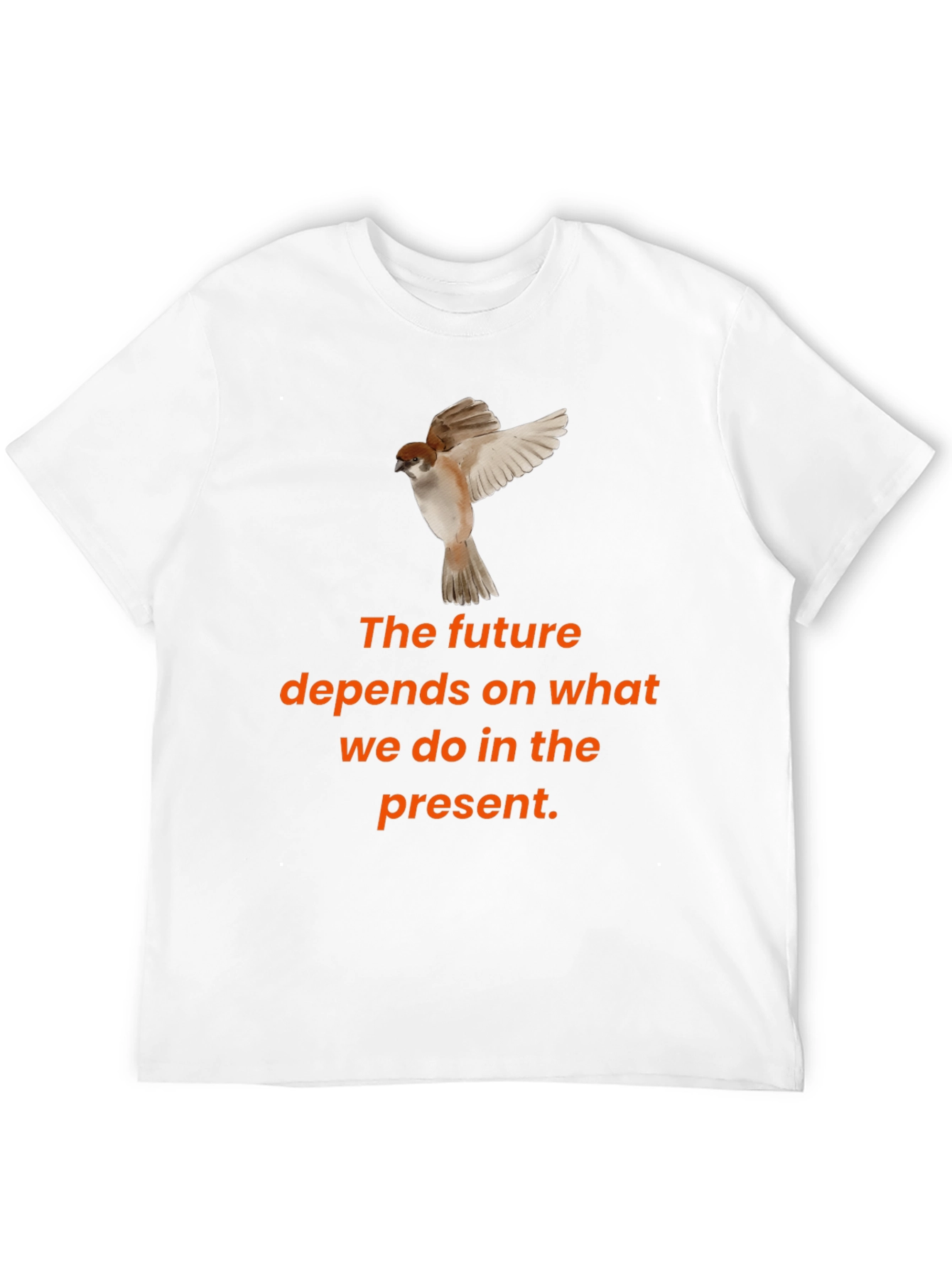 Motivational T-Shirt: The Future Depends on the Present