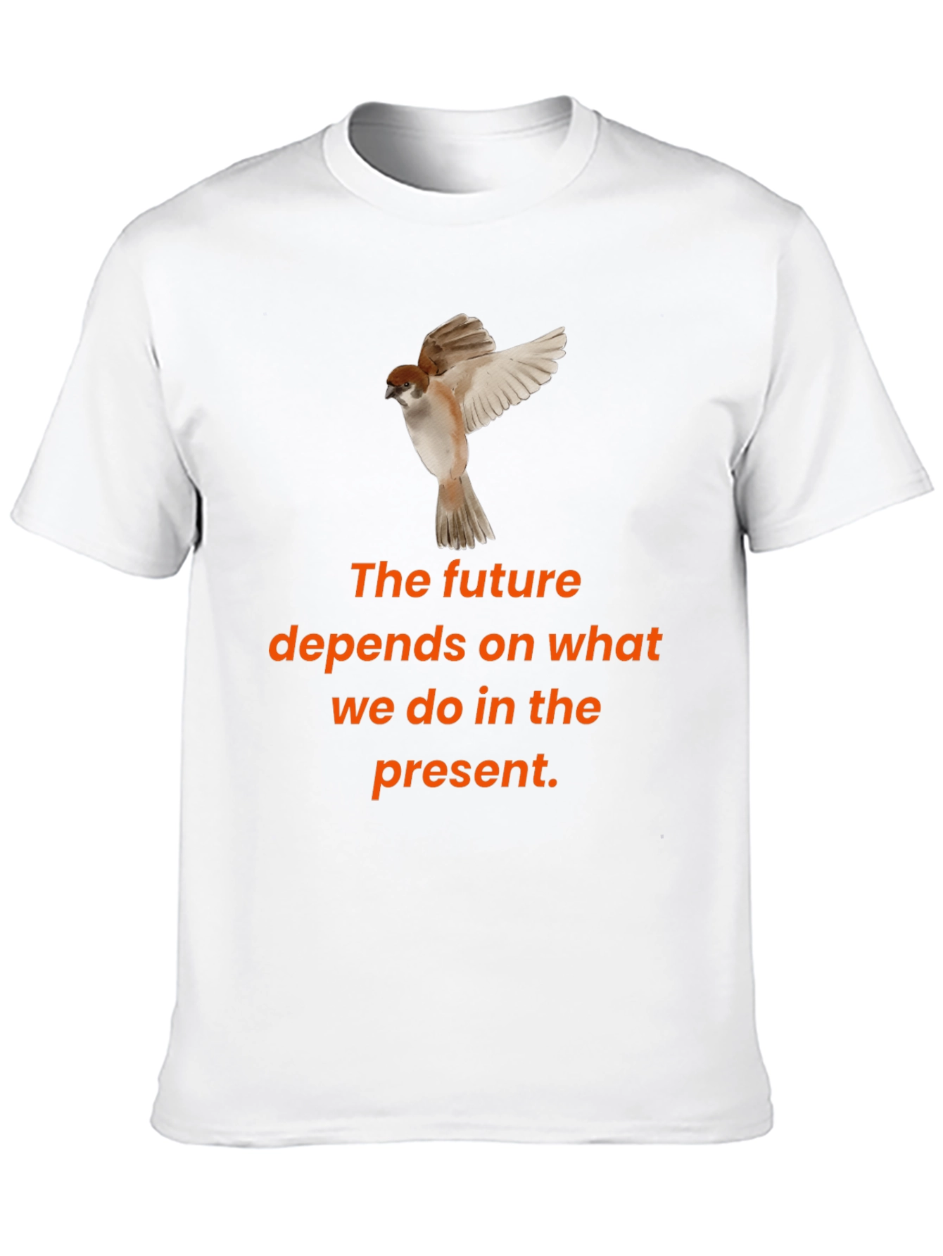 Motivational T-Shirt: The Future Depends on the Present