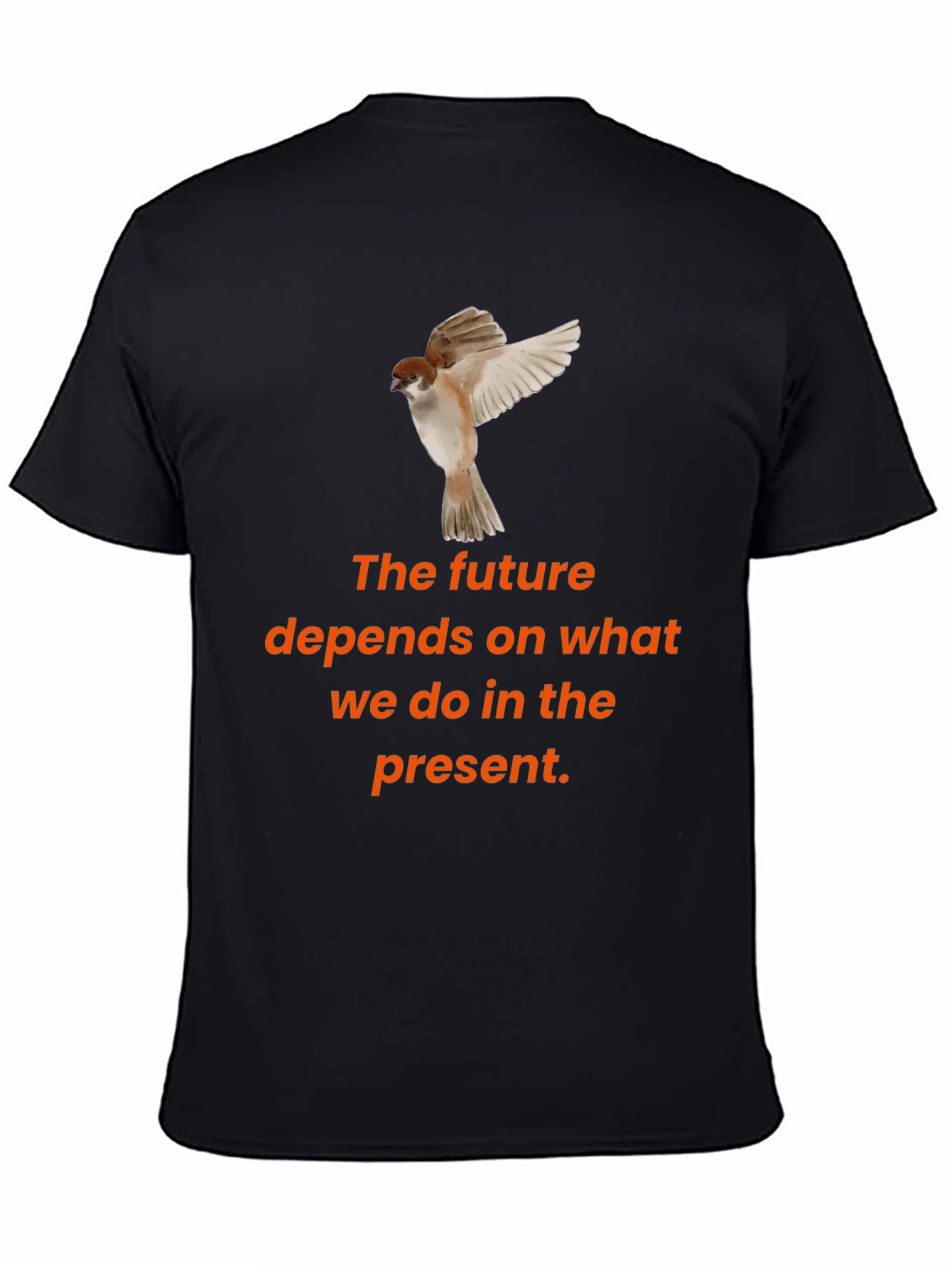 Motivational T-Shirt: The Future Depends on the Present