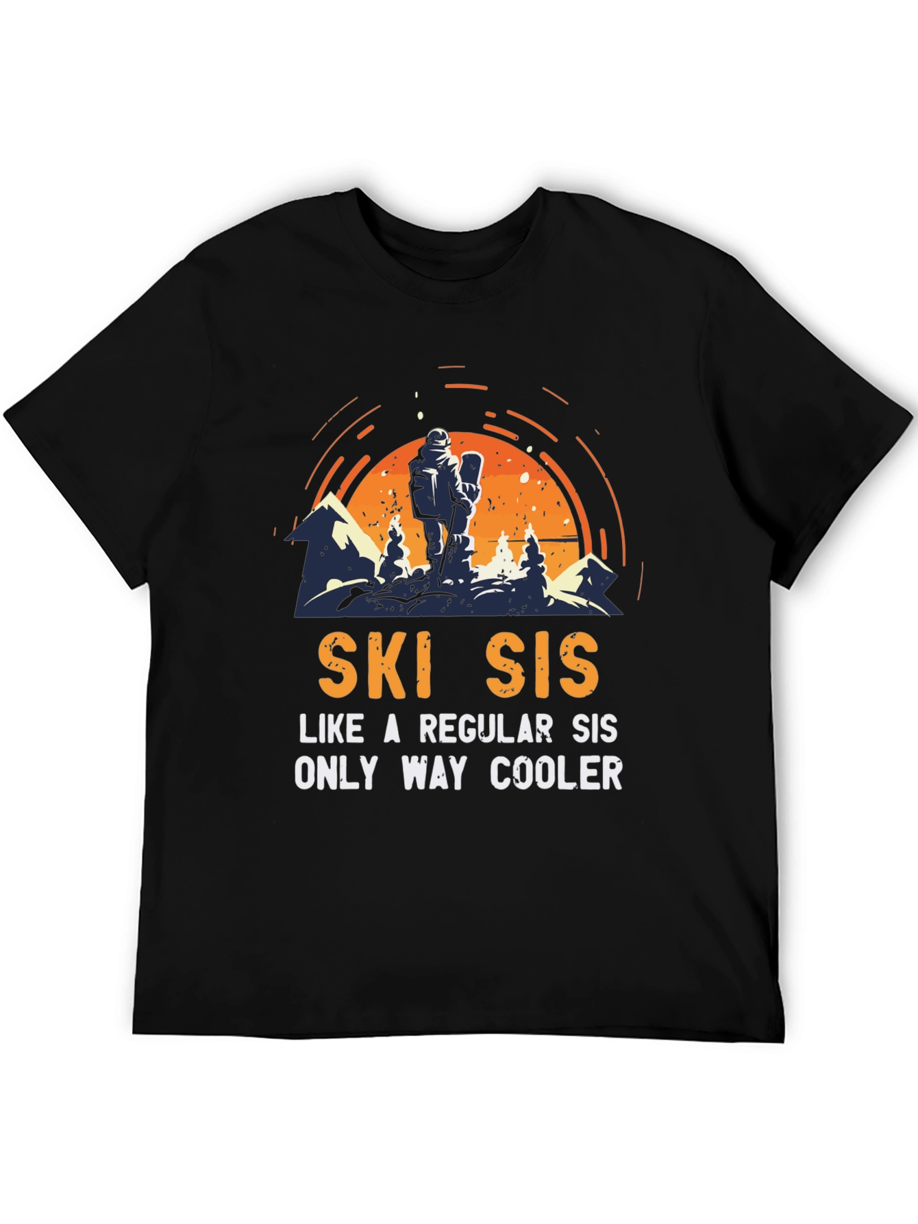 Ski Sis T-Shirt: Cool Sister Skiing Apparel