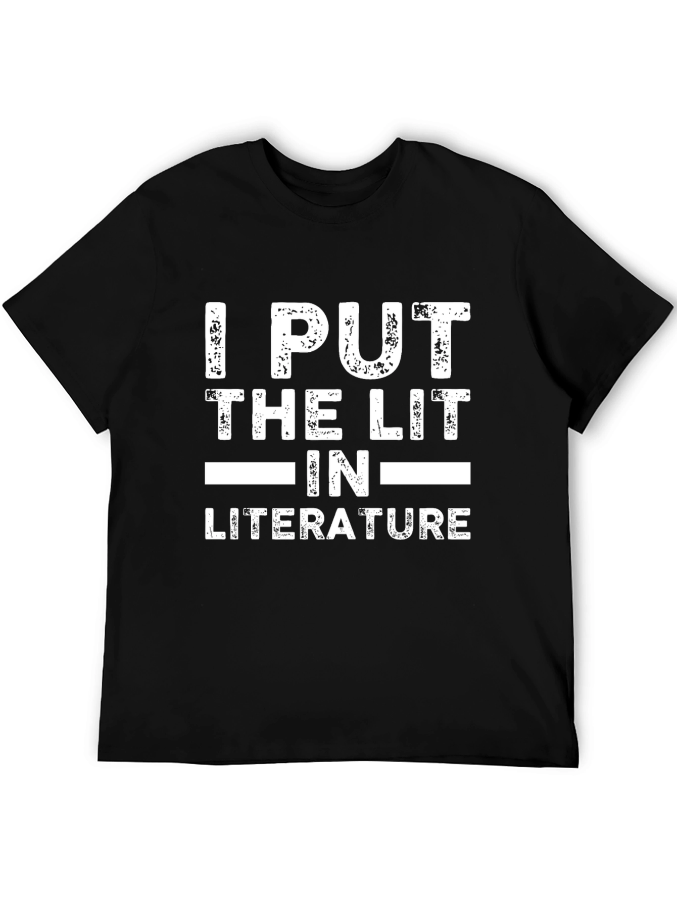 I Put The Lit In Literature Graphic T-Shirt