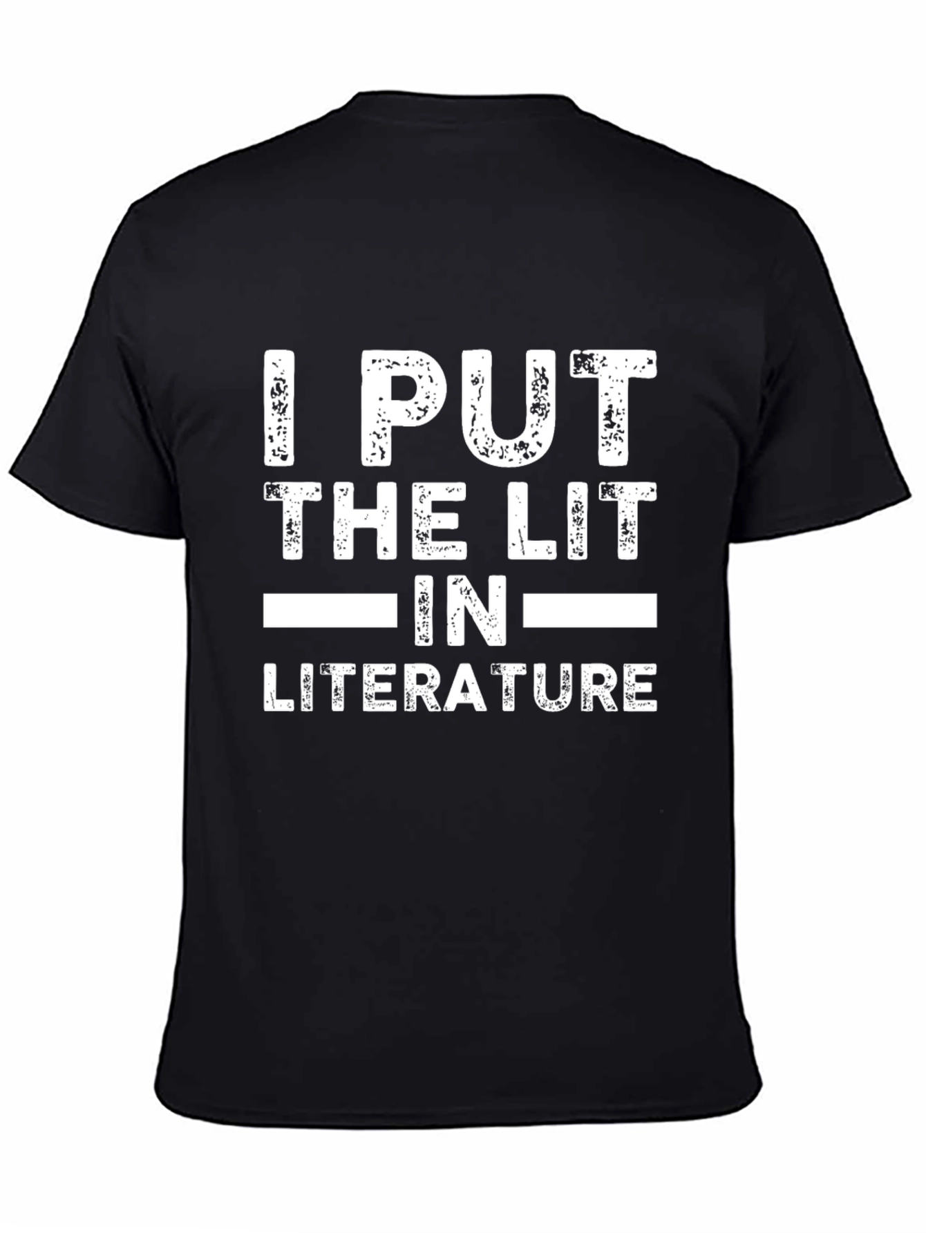 I Put The Lit In Literature Graphic T-Shirt