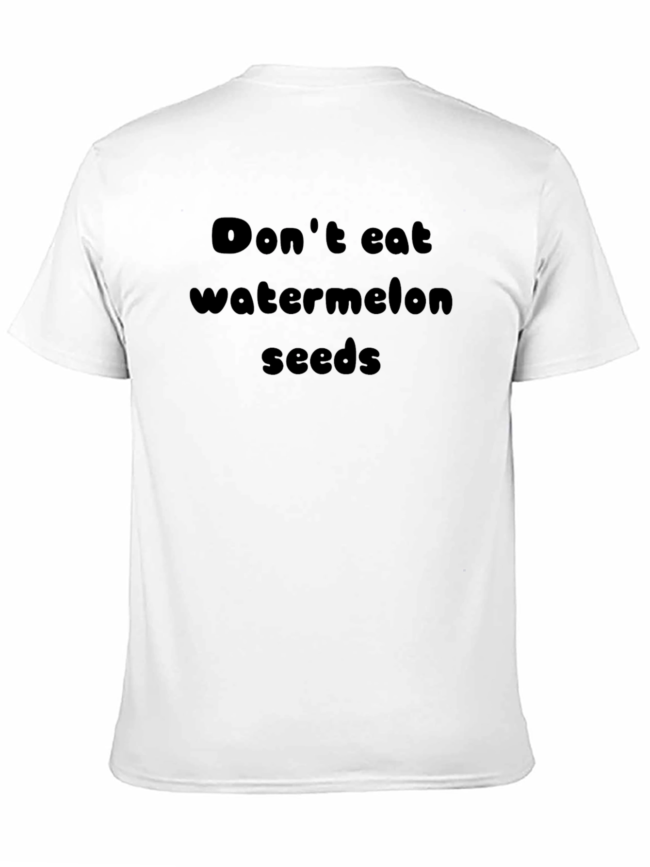 Dont Eat Watermelon Seeds T-Shirt - Funny Novelty Tee