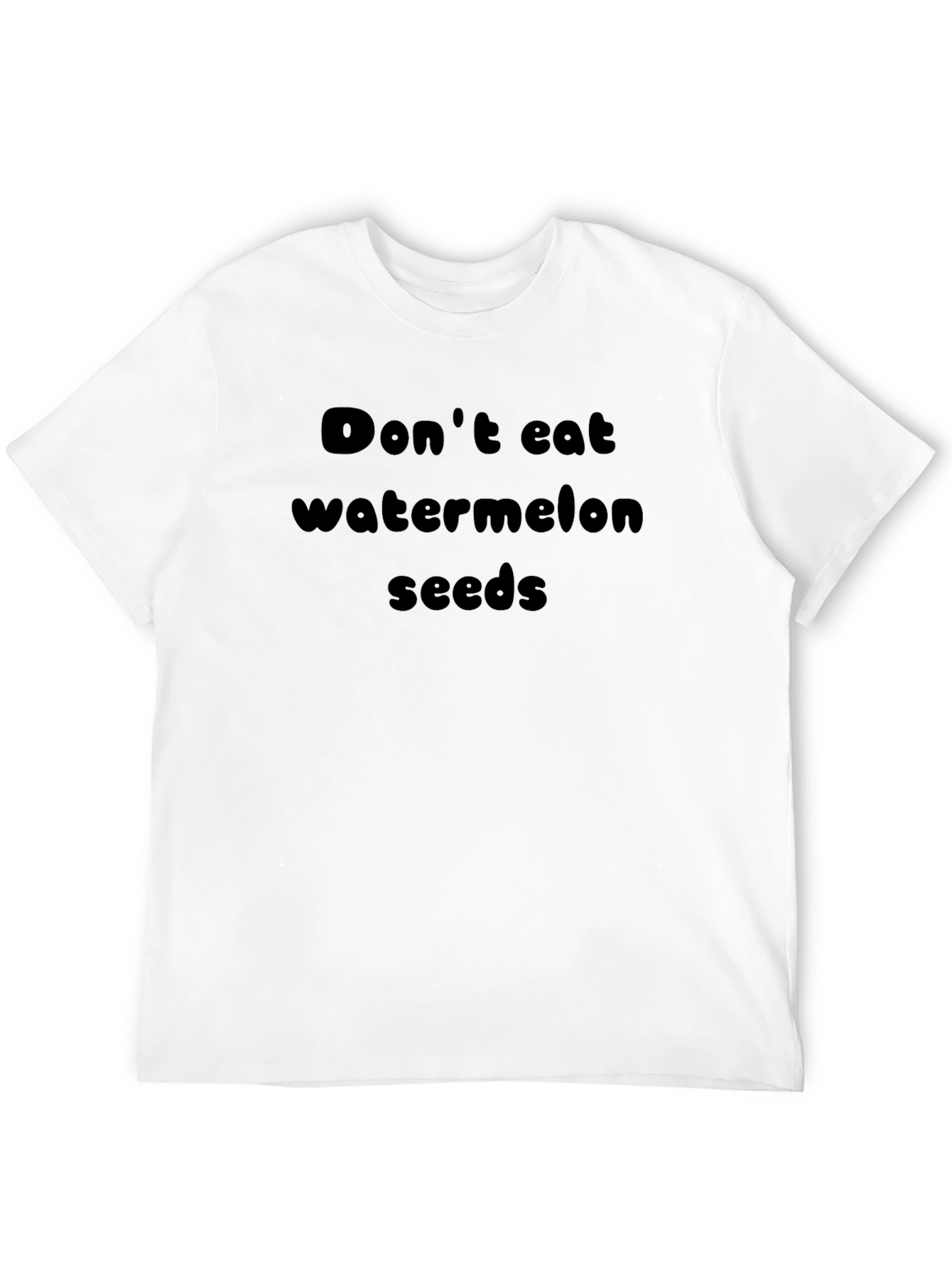 Dont Eat Watermelon Seeds T-Shirt - Funny Novelty Tee