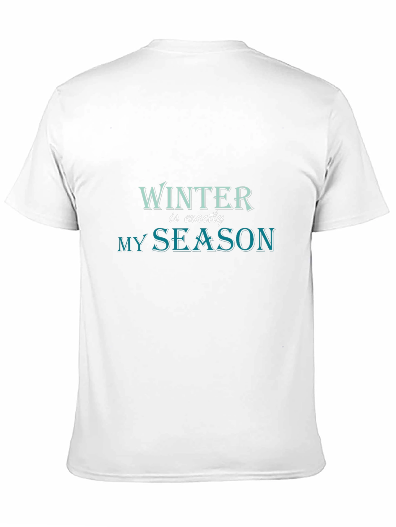 Winter is Exactly My Season Black T-Shirt