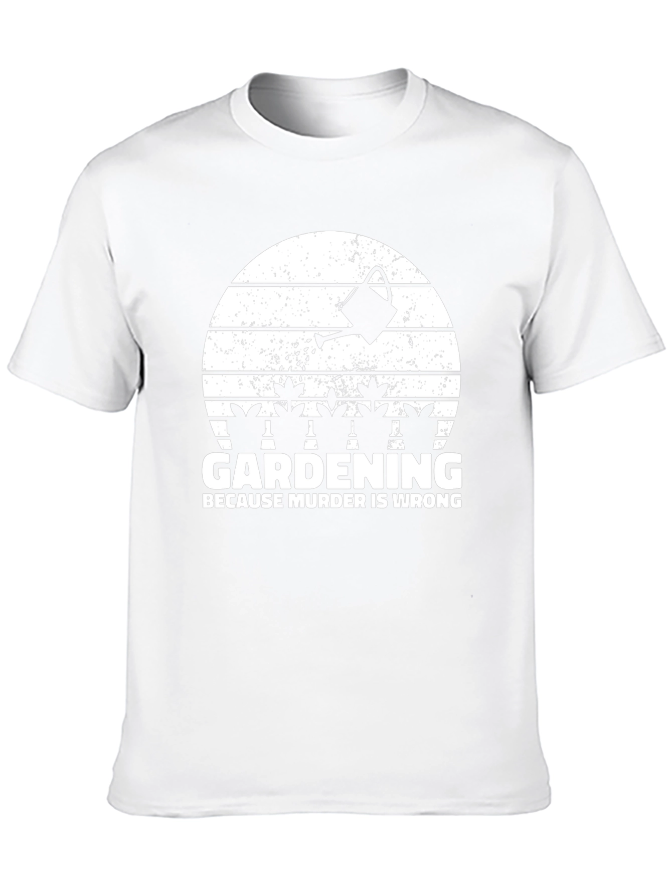 Gardening Because Murder Is Wrong T-Shirt