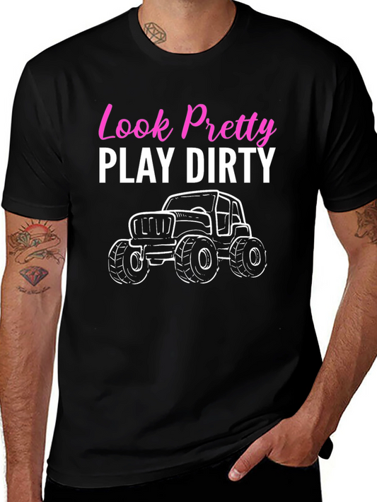 Look Pretty Play Dirty Off Road T-Shirt