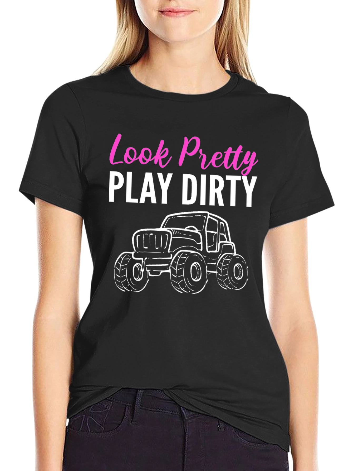 Look Pretty Play Dirty Off Road T-Shirt