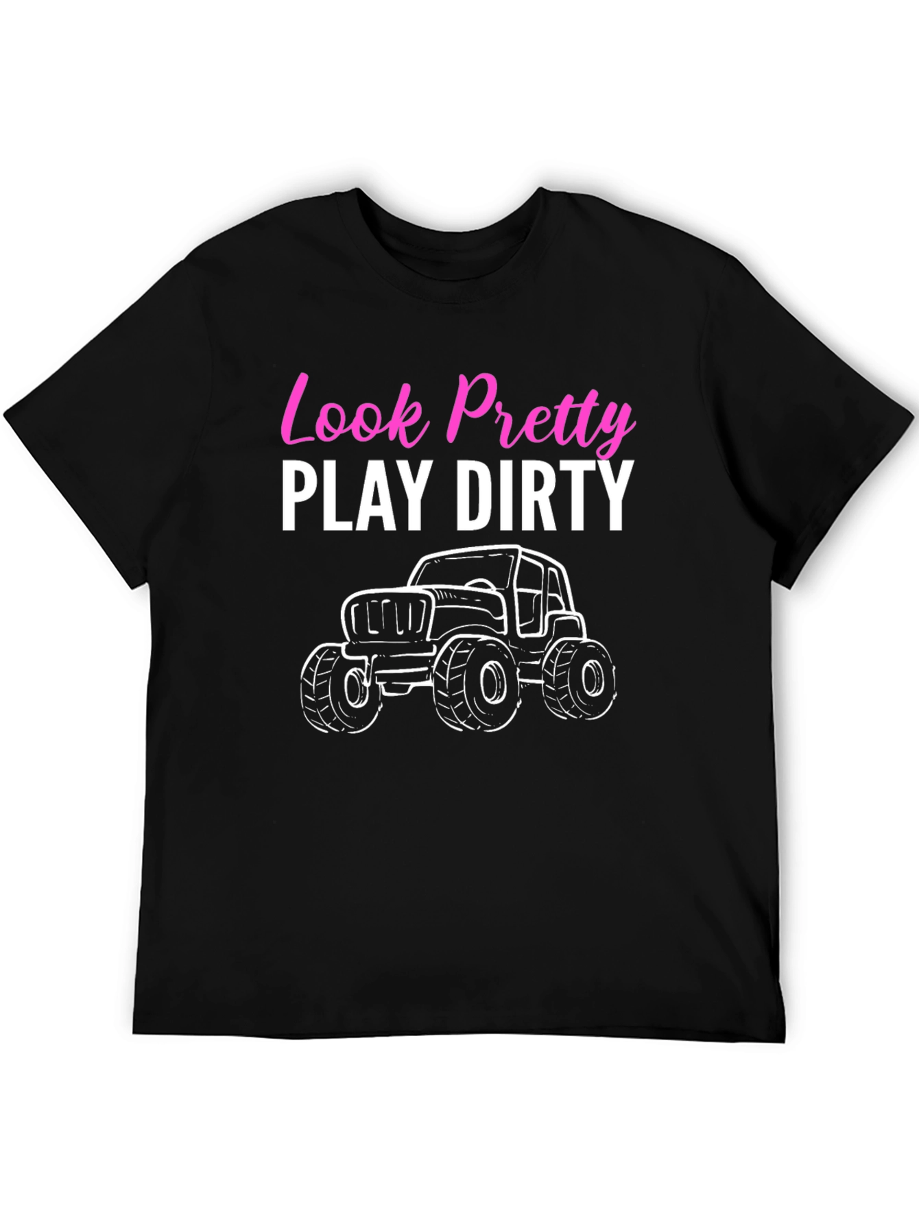 Look Pretty Play Dirty Off Road T-Shirt