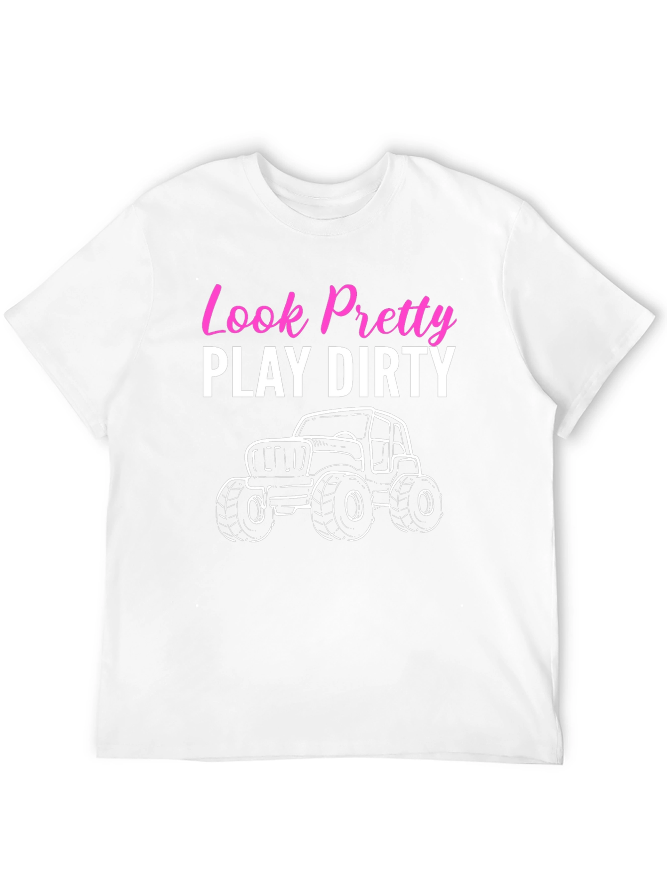 Look Pretty Play Dirty Off Road T-Shirt