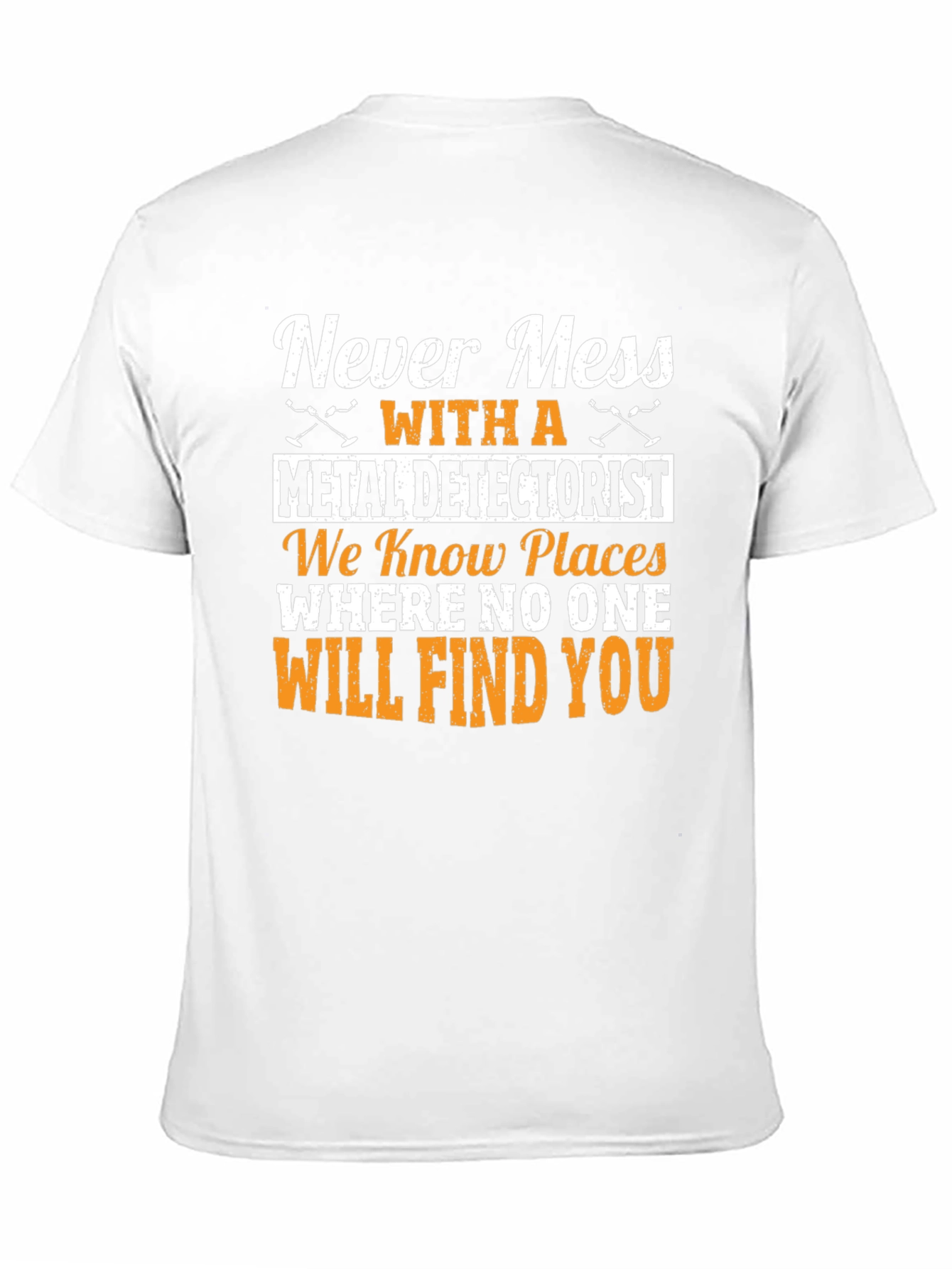 Metal Detectorist T-Shirt - Funny Novelty Gift