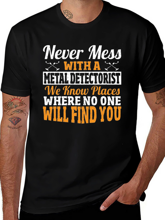 Metal Detectorist T-Shirt - Funny Novelty Gift