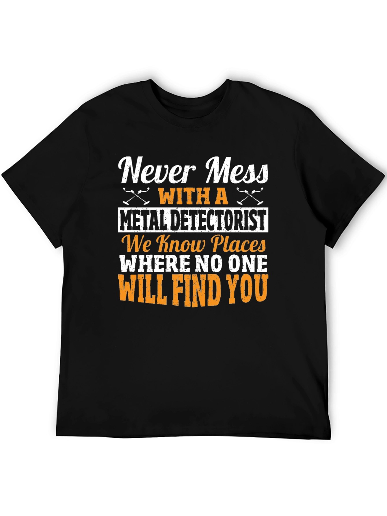 Metal Detectorist T-Shirt - Funny Novelty Gift
