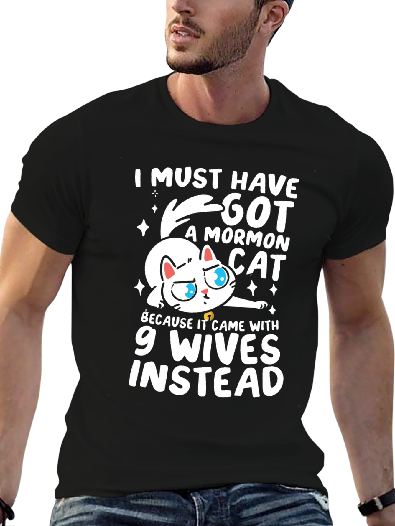 I Must Have Got a Mormon Cat T-Shirt