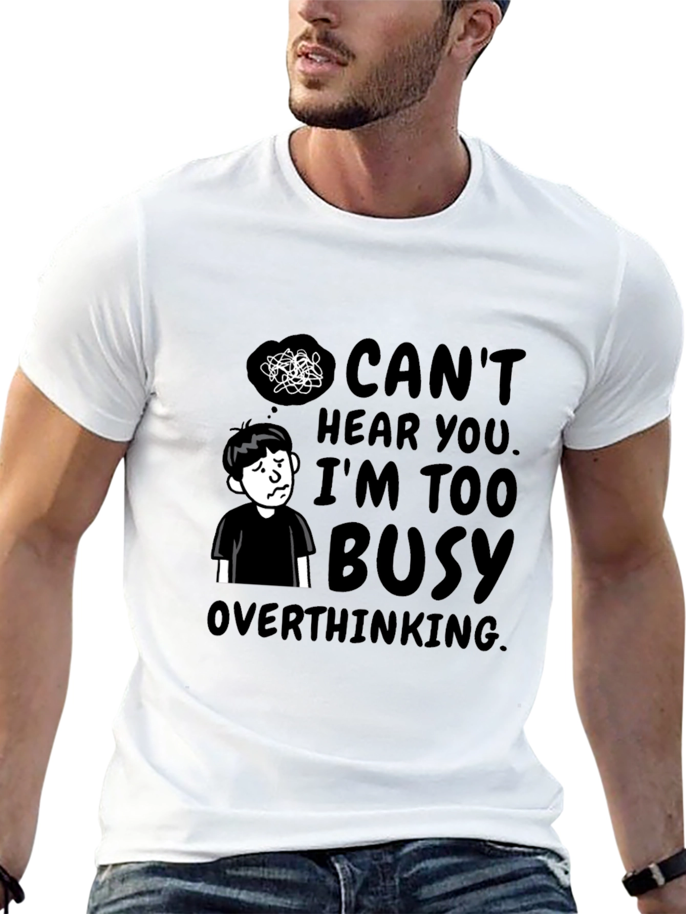 Cant Hear You Overthinking T-Shirt