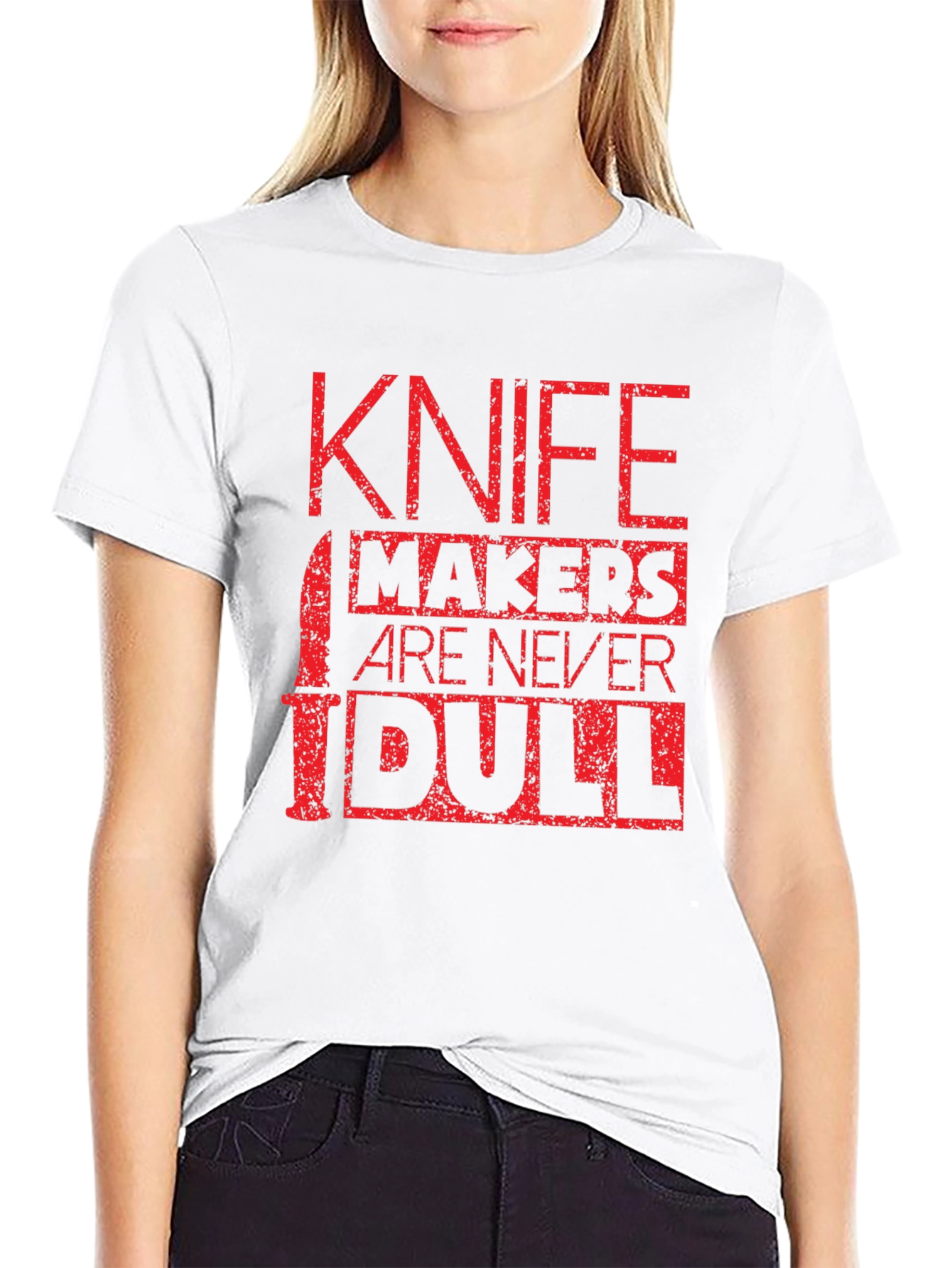 Knife Makers Are Never Dull T-Shirt