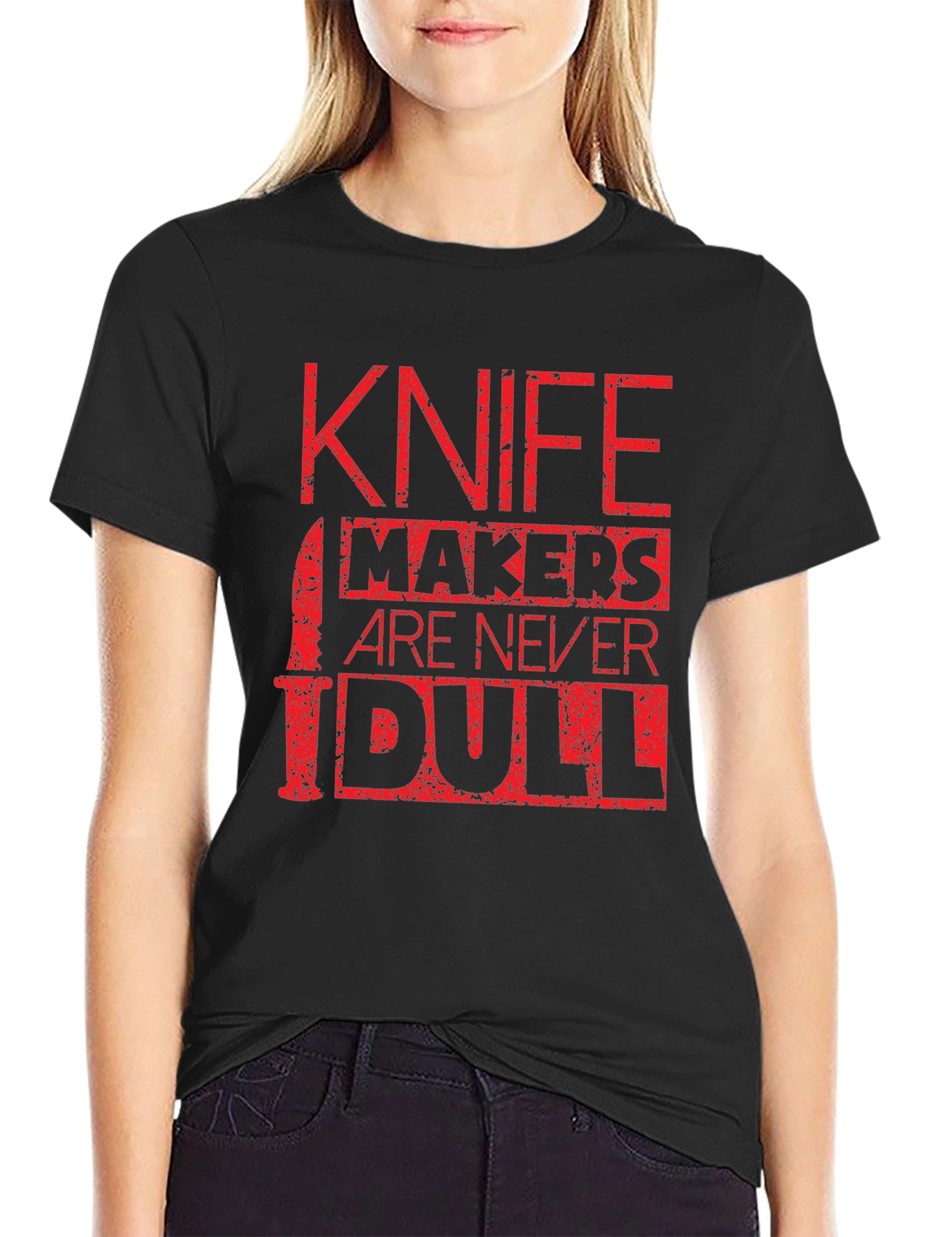 Knife Makers Are Never Dull T-Shirt