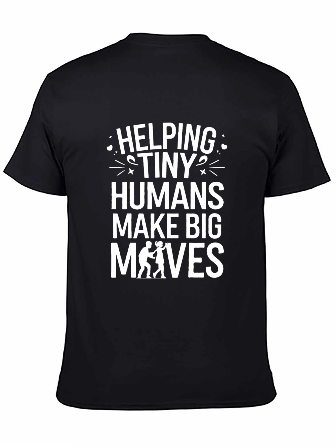 Helping Tiny Humans T-Shirt
