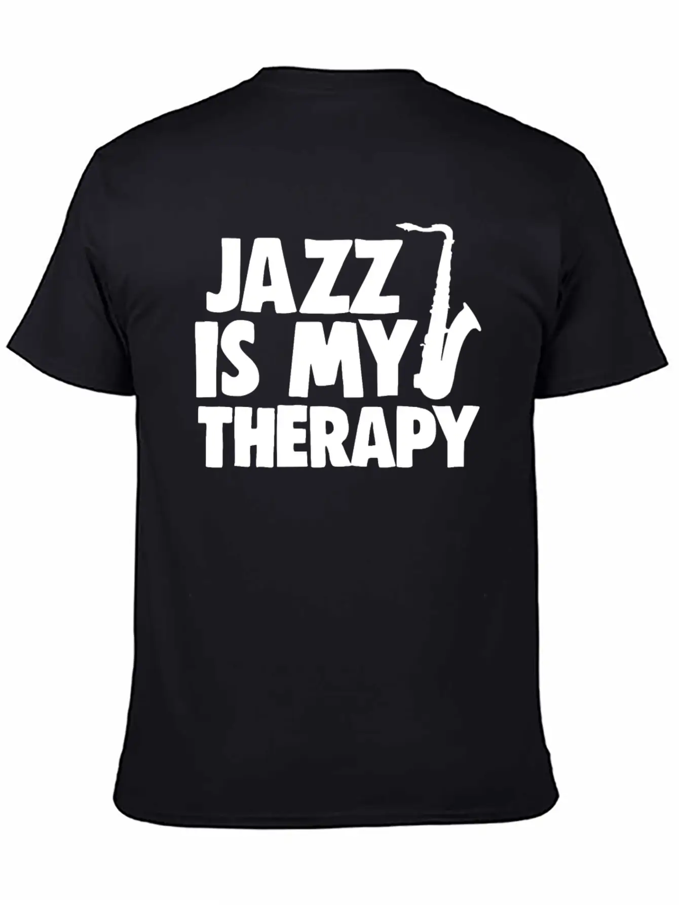 Jazz Is My Therapy Unisex Casual T-Shirt – Clean Design For Daily Comfort