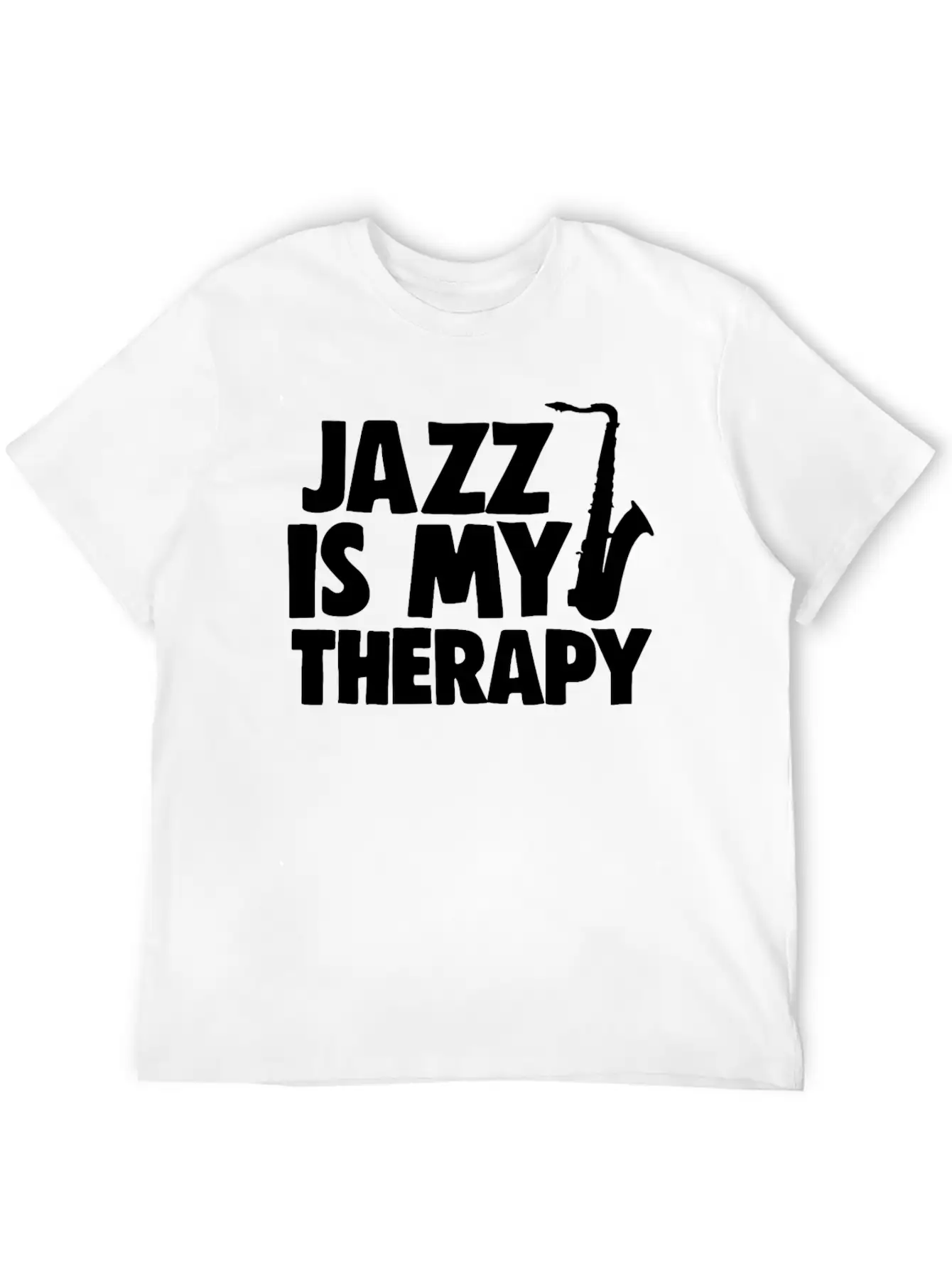 Jazz Is My Therapy Unisex Casual T-Shirt – Clean Design For Daily Comfort