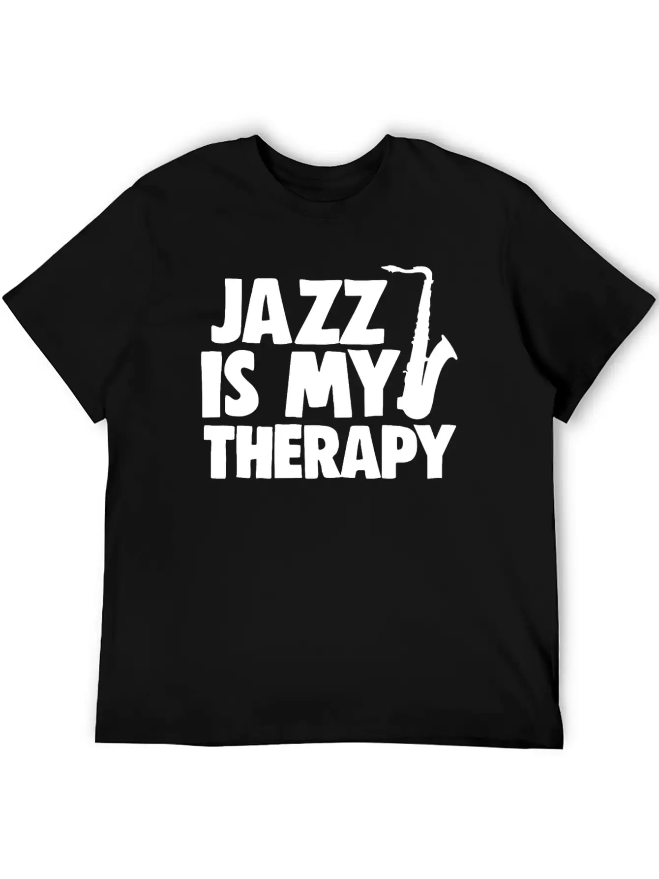 Jazz Is My Therapy Unisex Casual T-Shirt – Clean Design For Daily Comfort