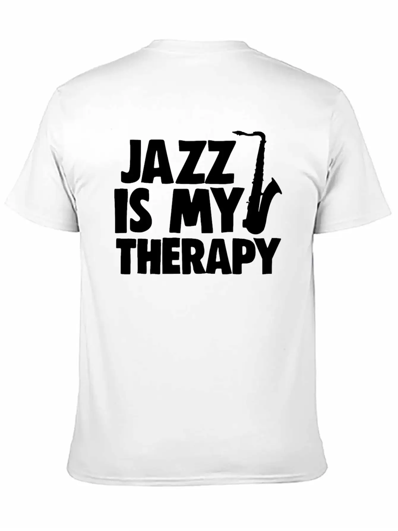 Jazz Is My Therapy Unisex Casual T-Shirt – Clean Design For Daily Comfort