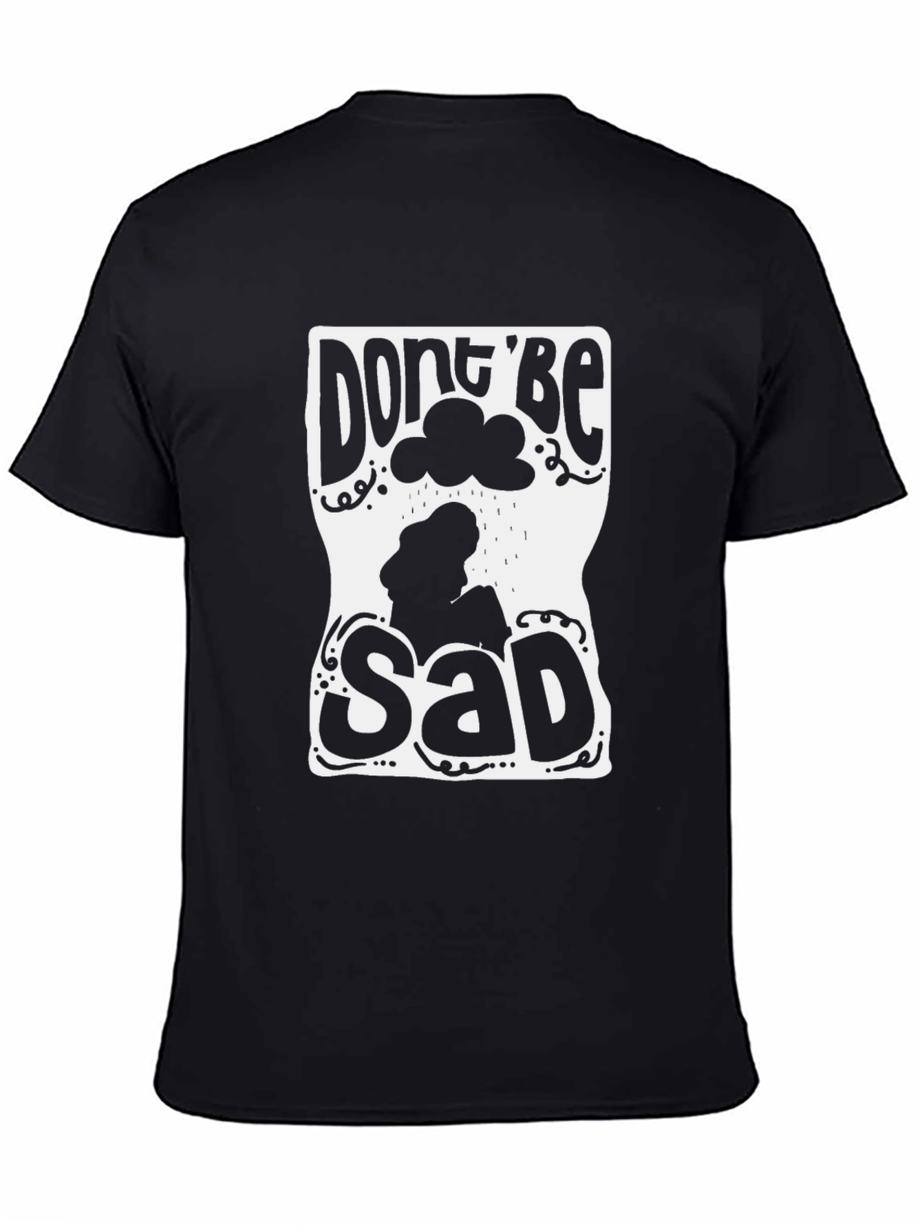 Dont Be Sad Graphic Tee - Stylish Comfort