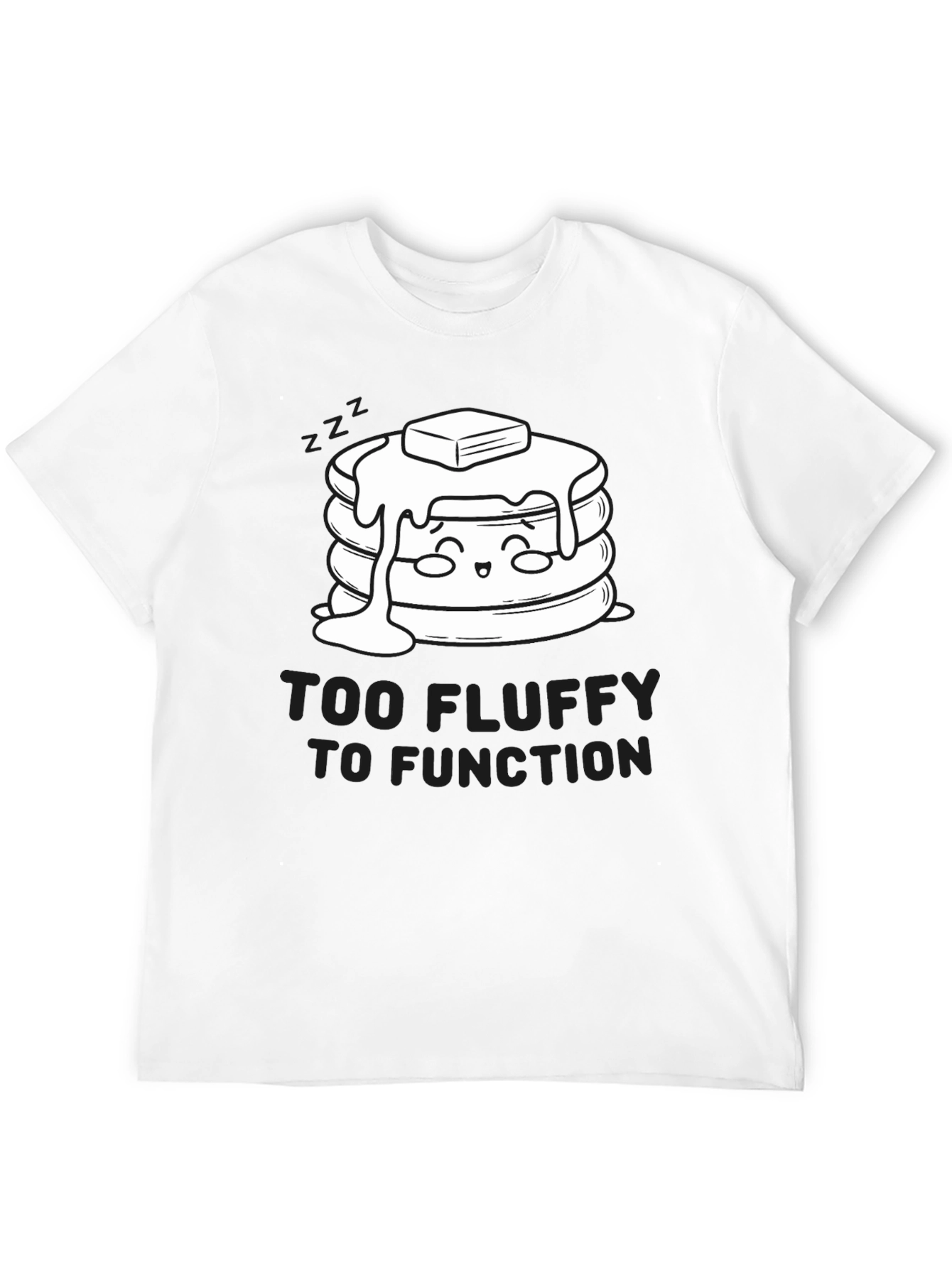 Too Fluffy to Function Graphic T-Shirt