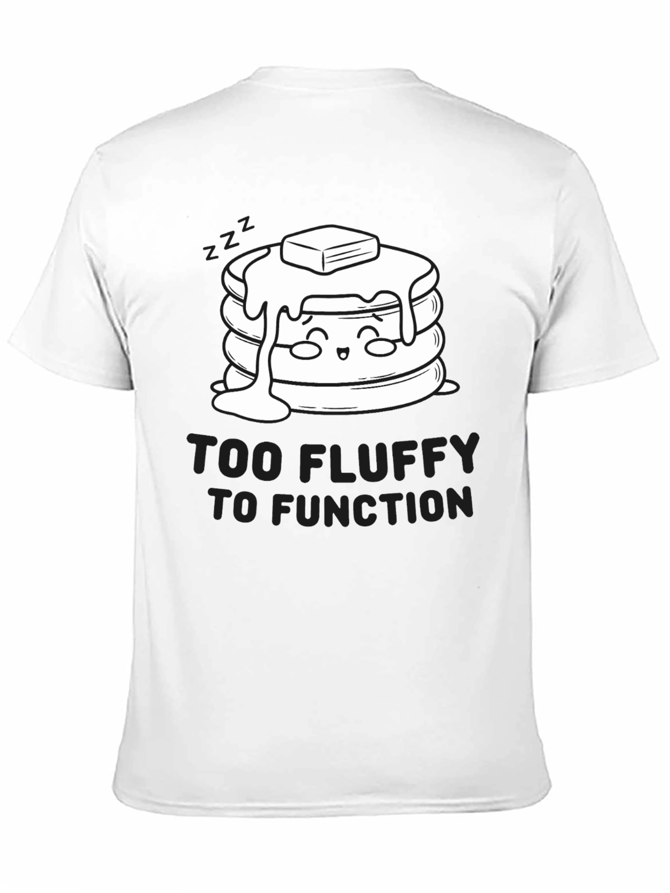Too Fluffy to Function Graphic T-Shirt